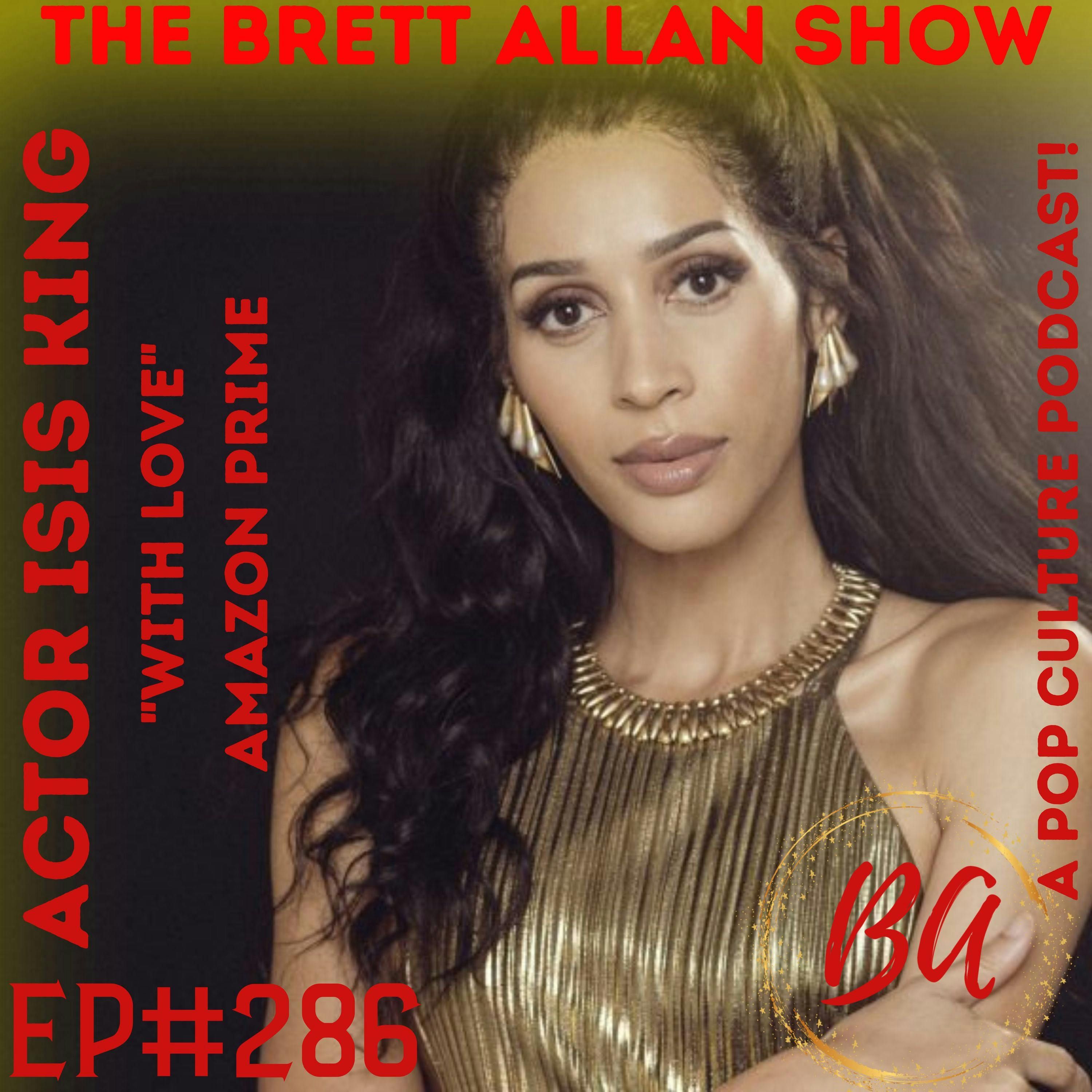 Actor Isis King Talks "With Love" and "Sol Perez" Now On Amazon Prime"| Being An Agent Of Change and More