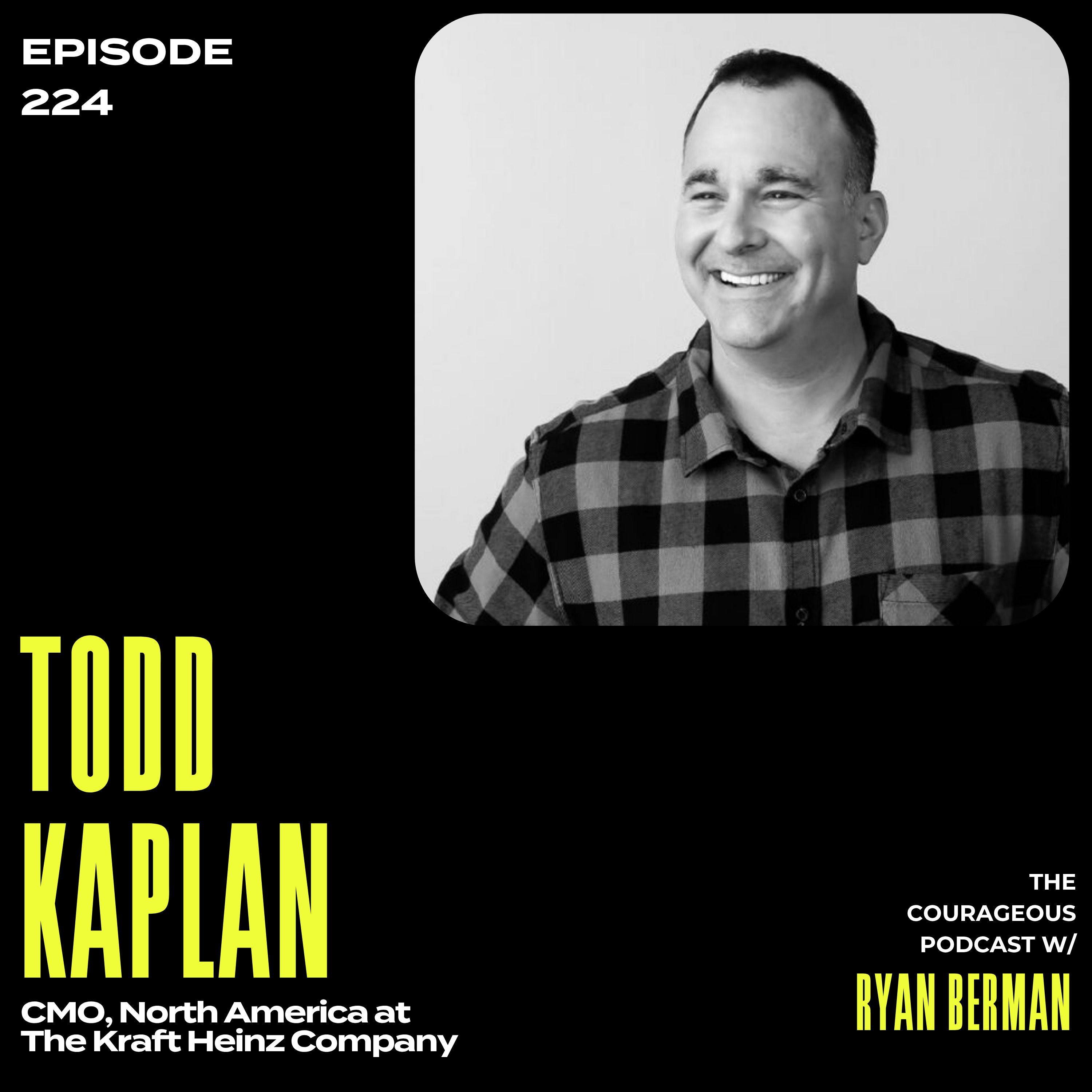 Todd Kaplan - CMO, North America at The Kraft Heinz Company