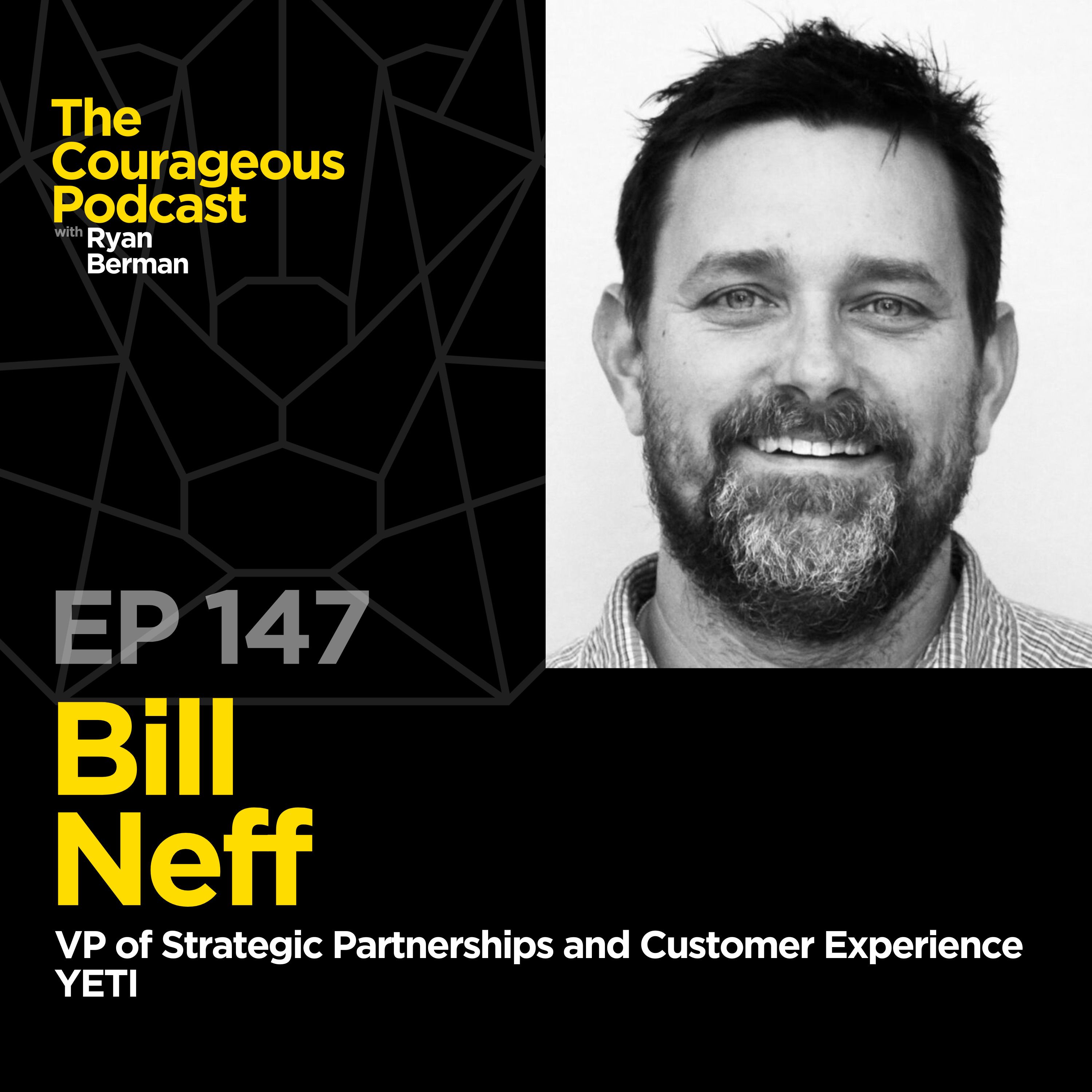 Bill Neff - VP of Strategic Partnerships and Customer Experience at YETI