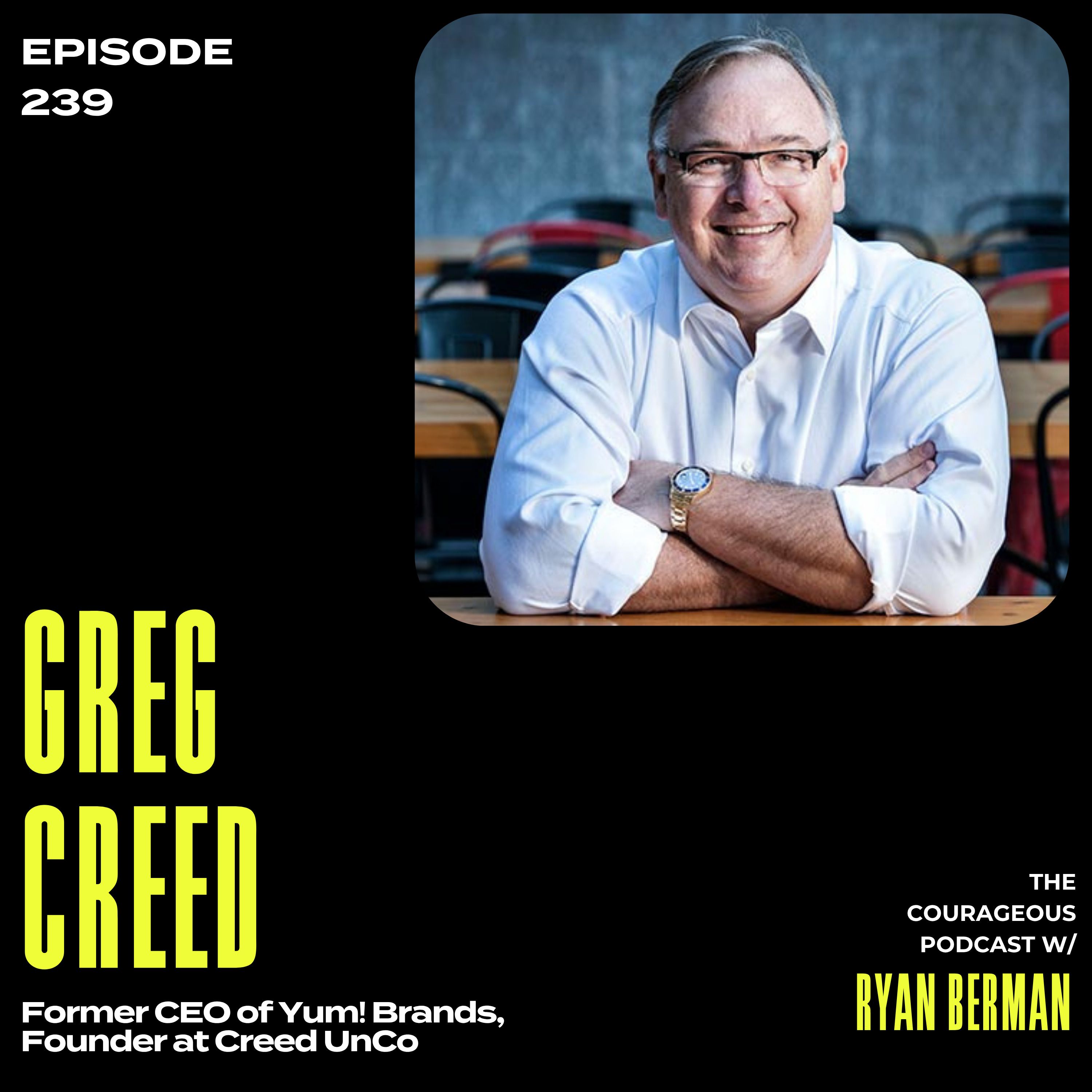 Greg Creed - Former CEO of Yum! Brands, Founder at Creed UnCo