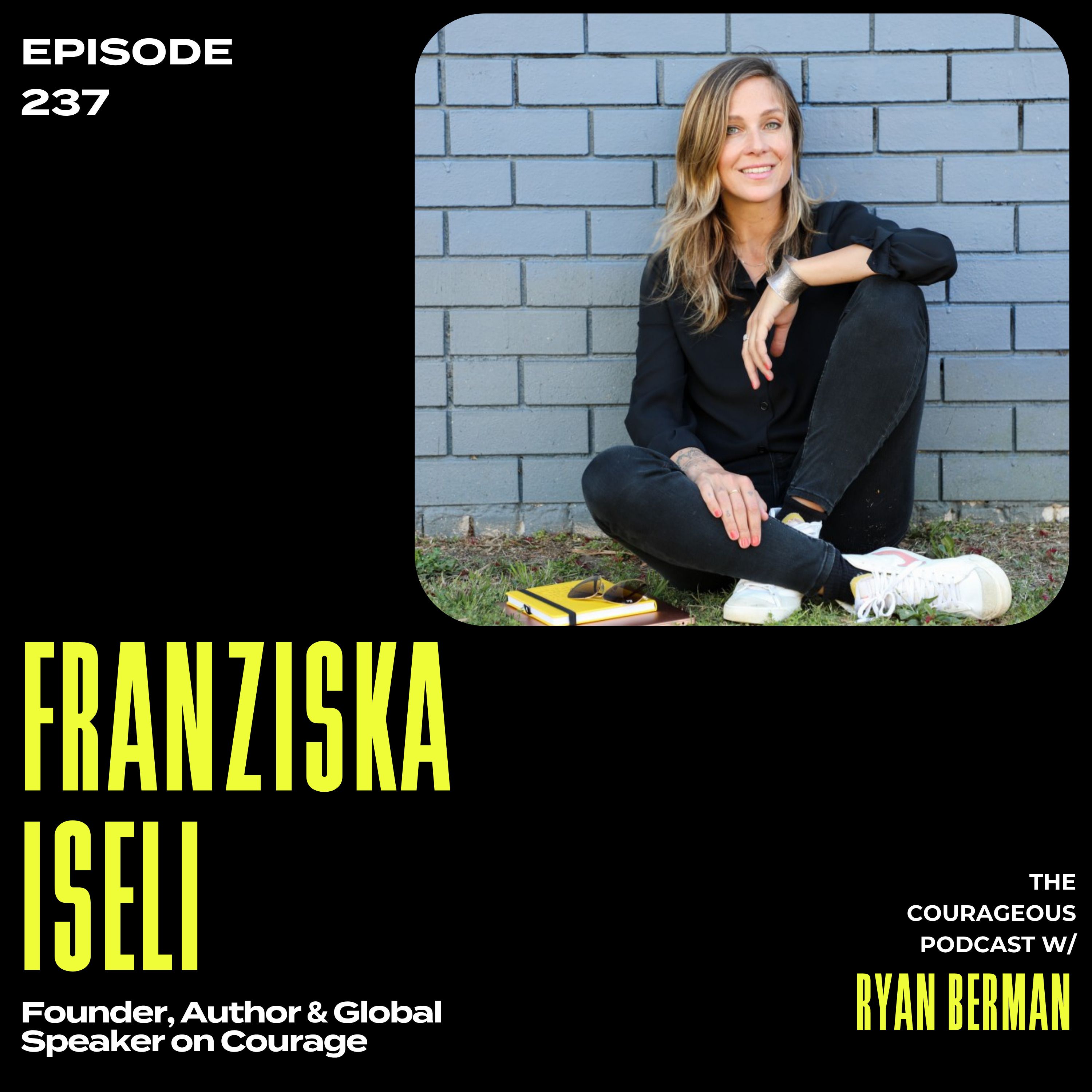 Franziska Iseli - Founder, Author & Global Speaker on Courage