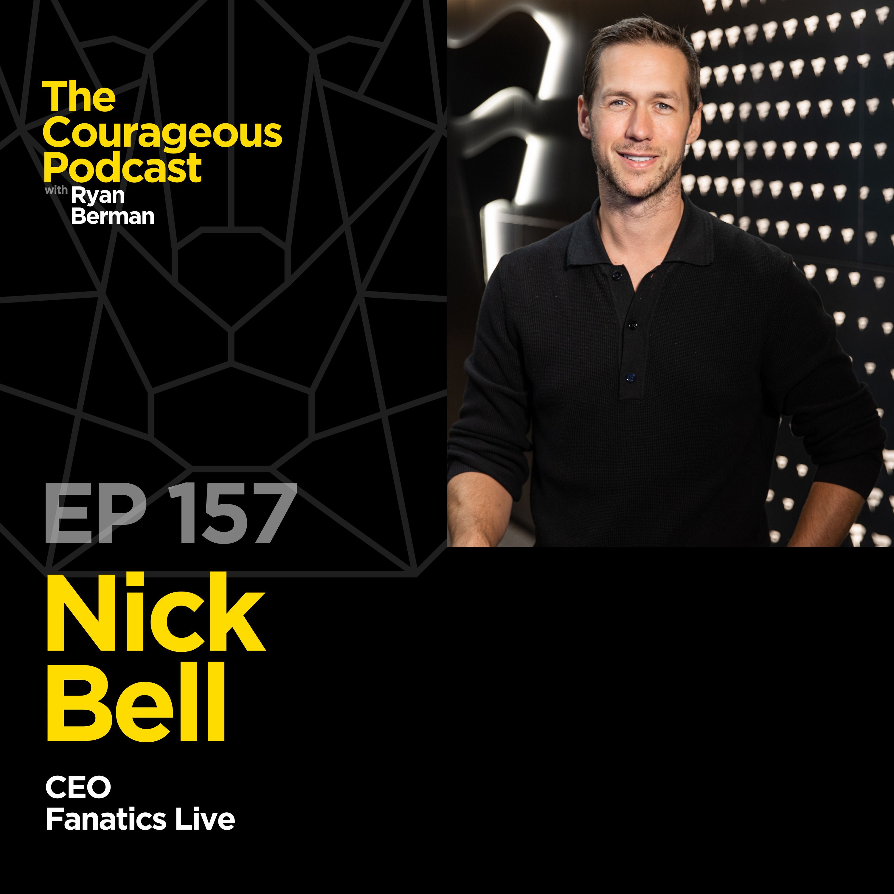 Nick Bell - CEO of Fanatics Live