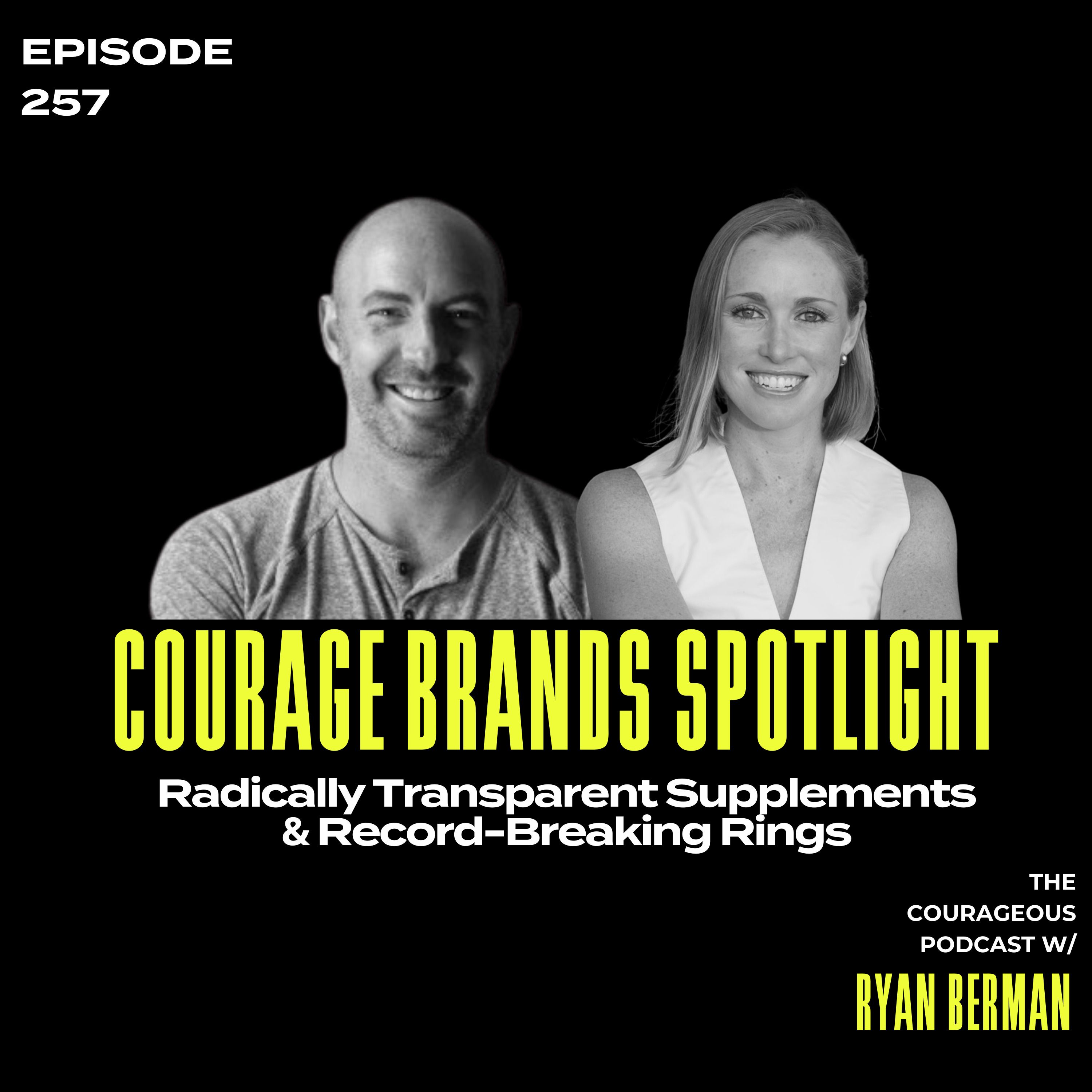 Courage Brands Spotlight – Radically Transparent Supplements & Record-Breaking Rings