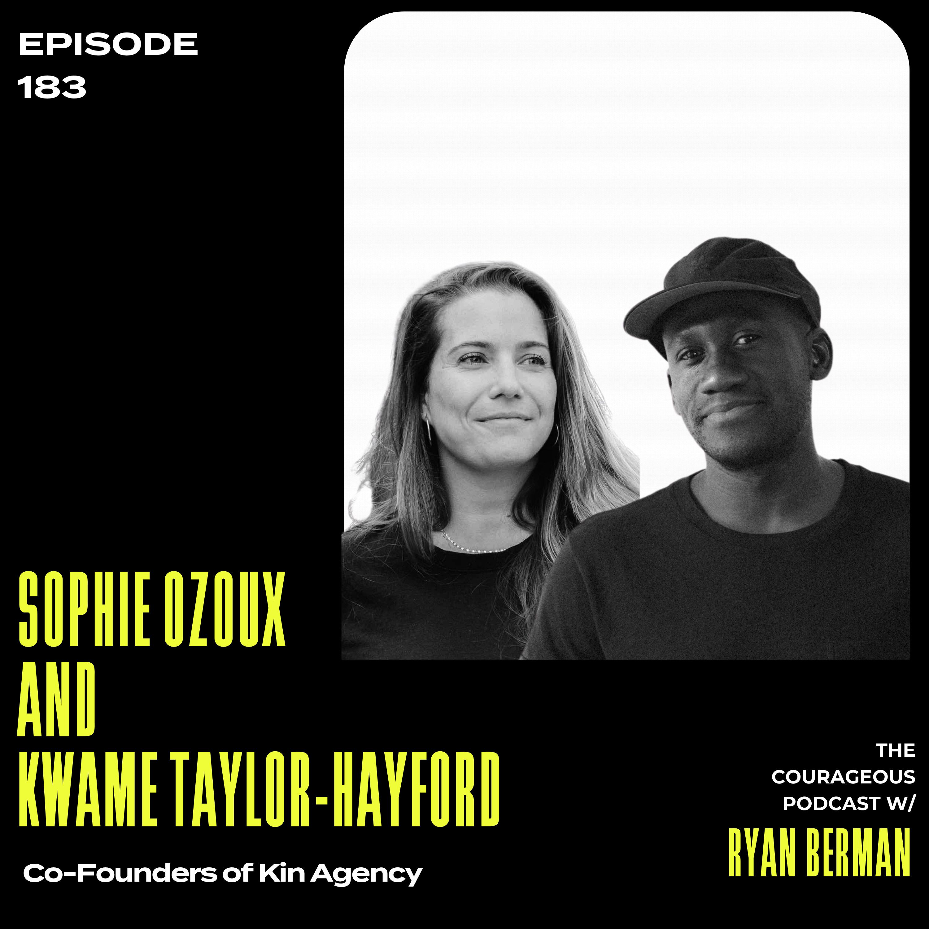 Sophie Ozoux + Kwame Taylor-Hayford - Co-Founders of Kin Agency