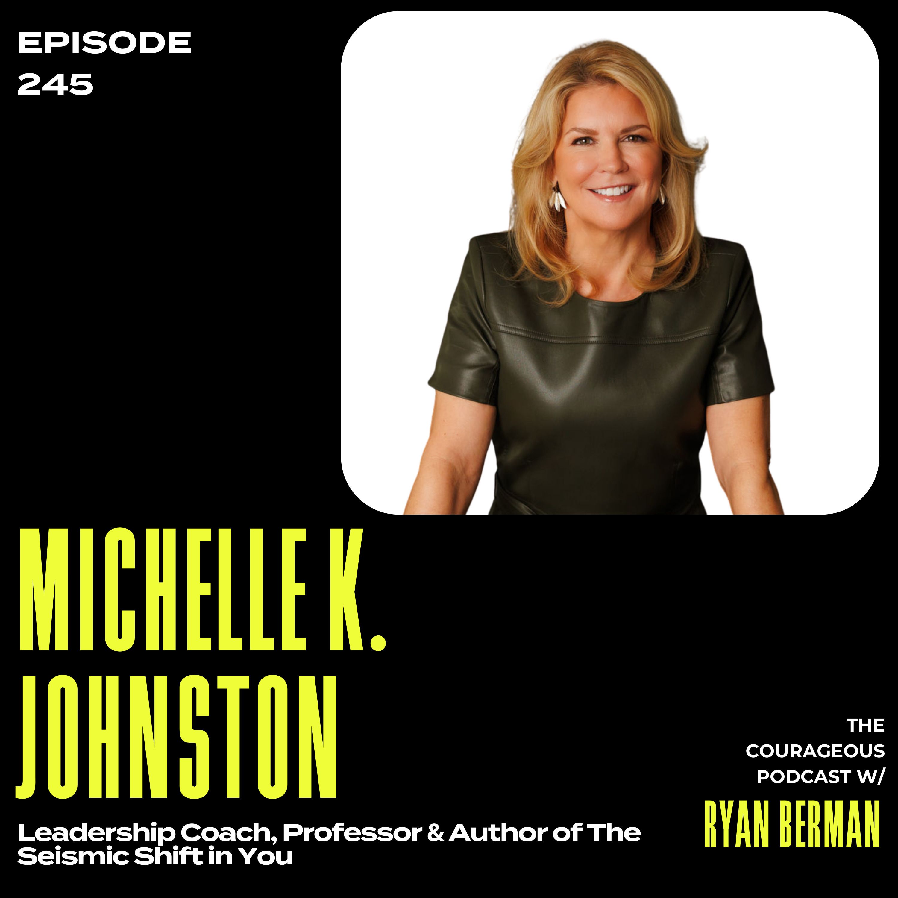 Michelle K. Johnston – Leadership Coach, Professor & Author of The Seismic Shift in You