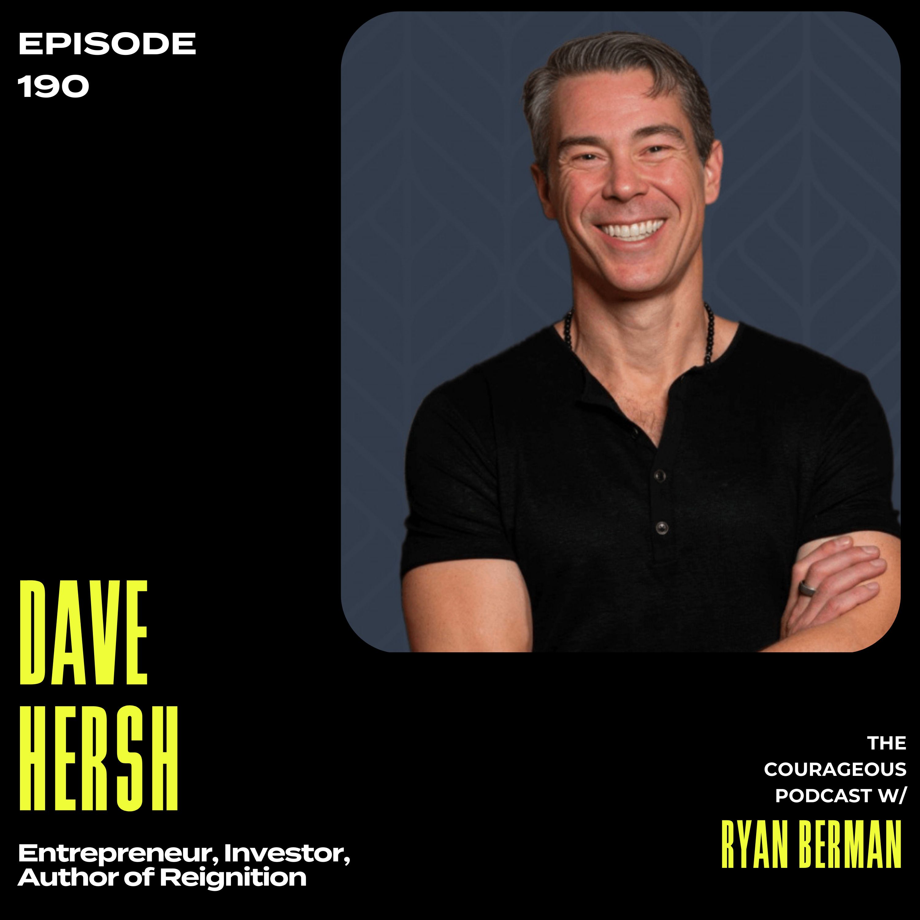 Dave Hersh - Entrepreneur, Investor, Author of Reignition