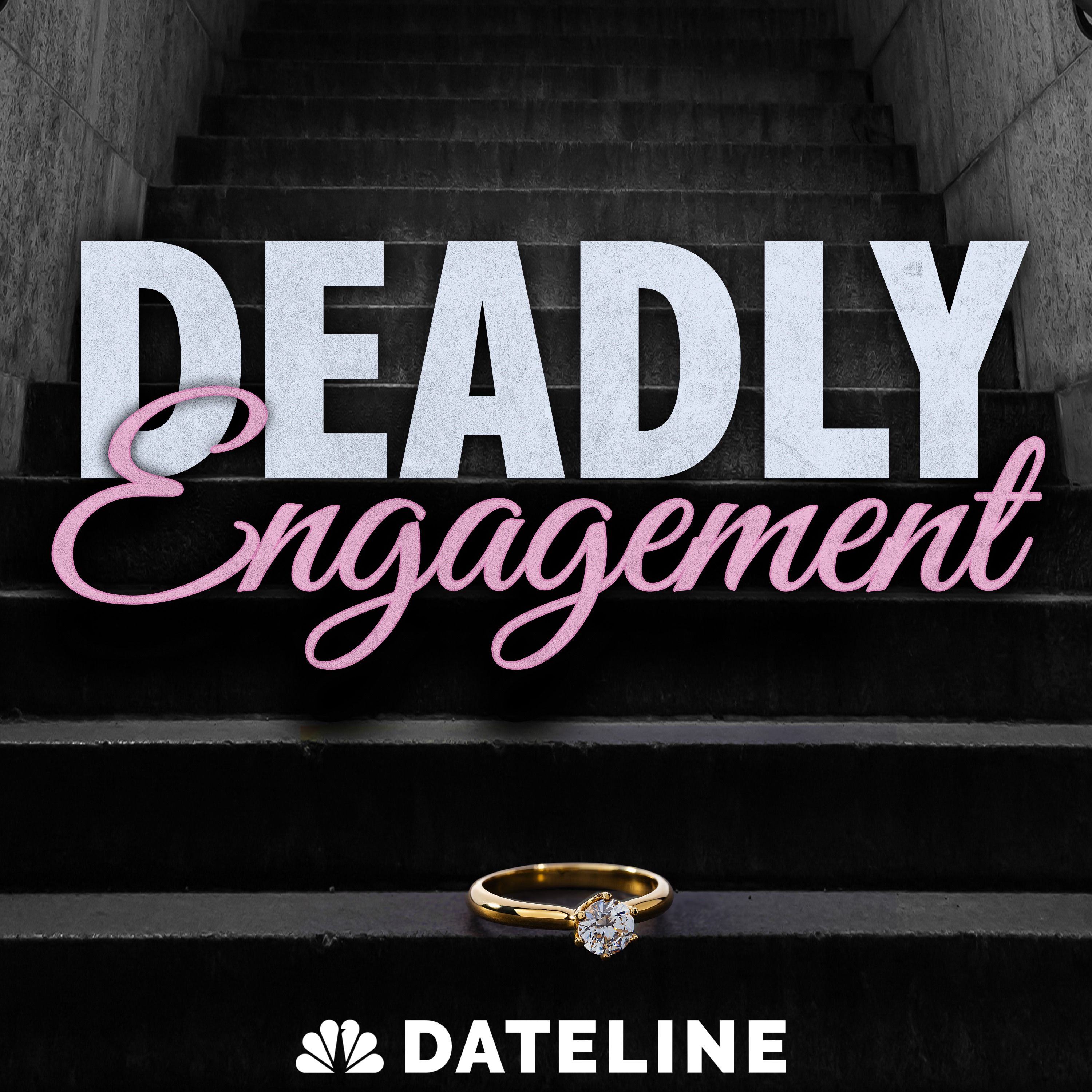 Deadly Engagement - Ep. 3: Homecoming