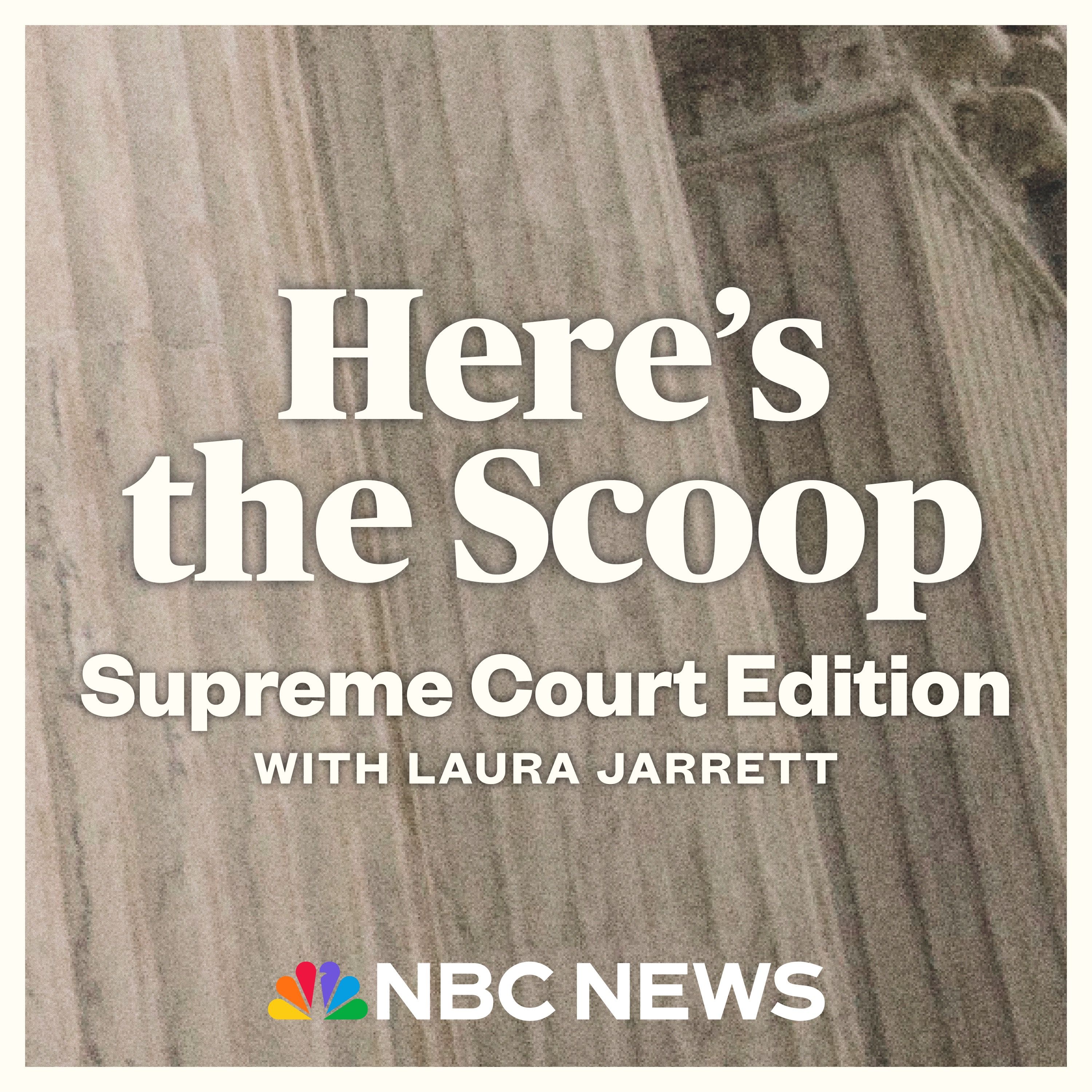 Introducing Here’s the Scoop: Supreme Court Edition