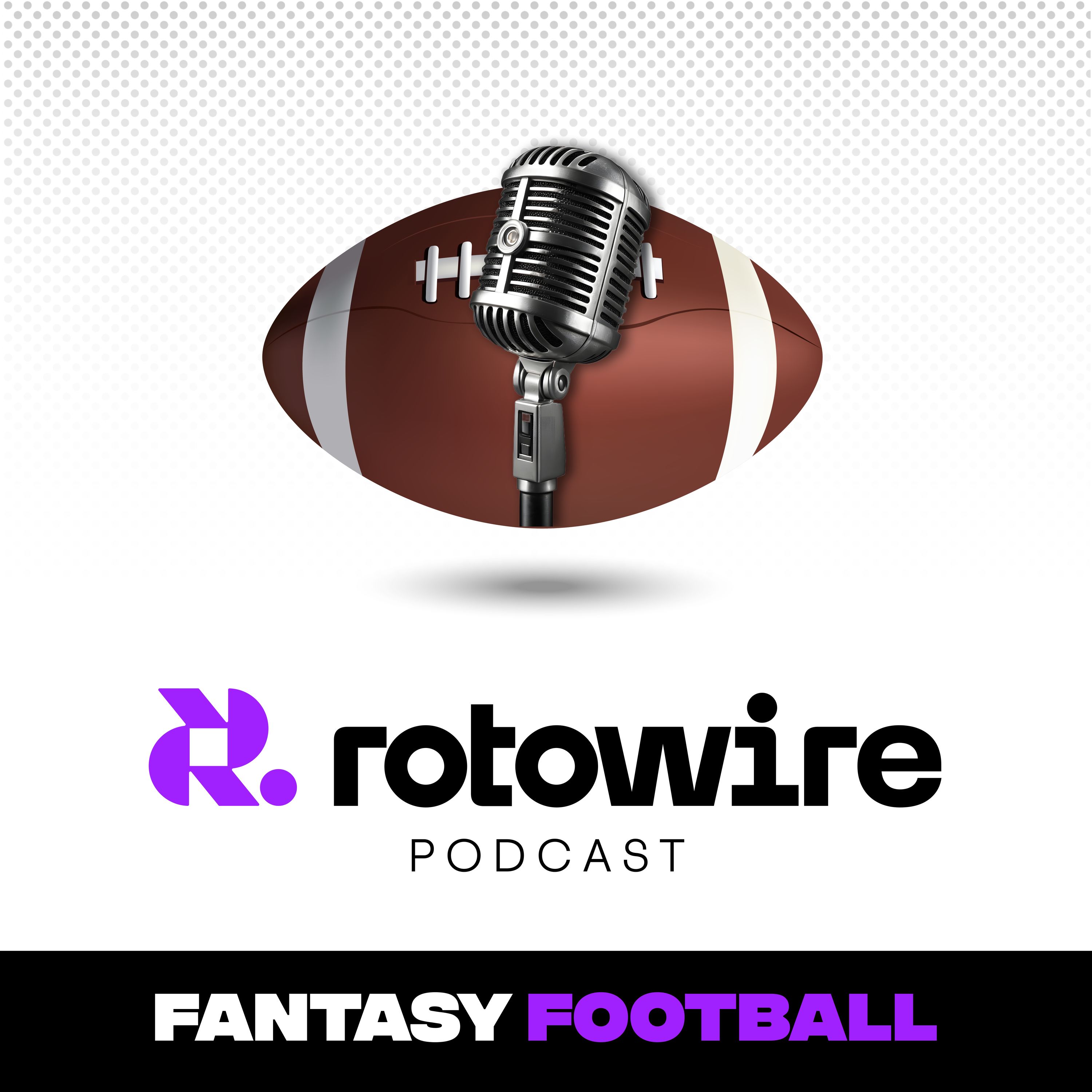 RotoWire Fantasy Football Podcast