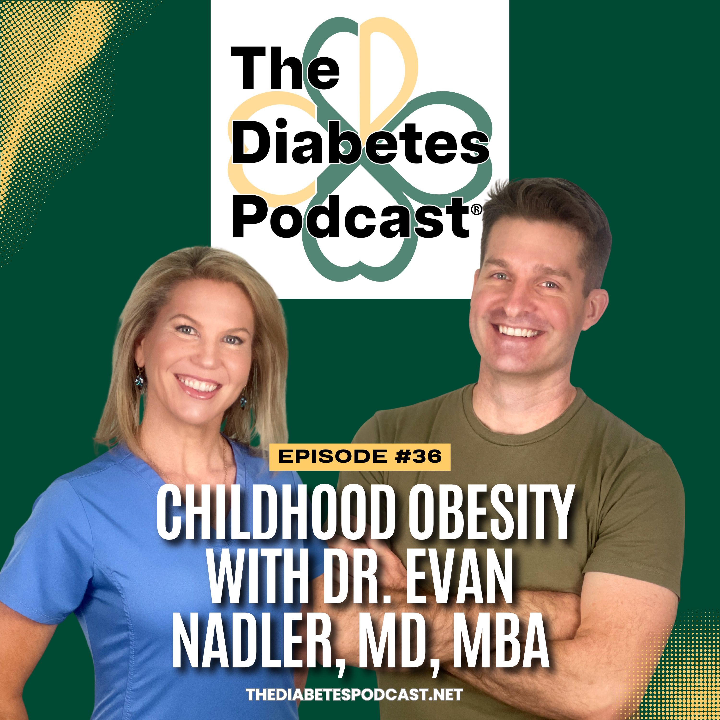 Episode 36: Childhood Obesity with Dr. Evan Nadler, MD, MBA