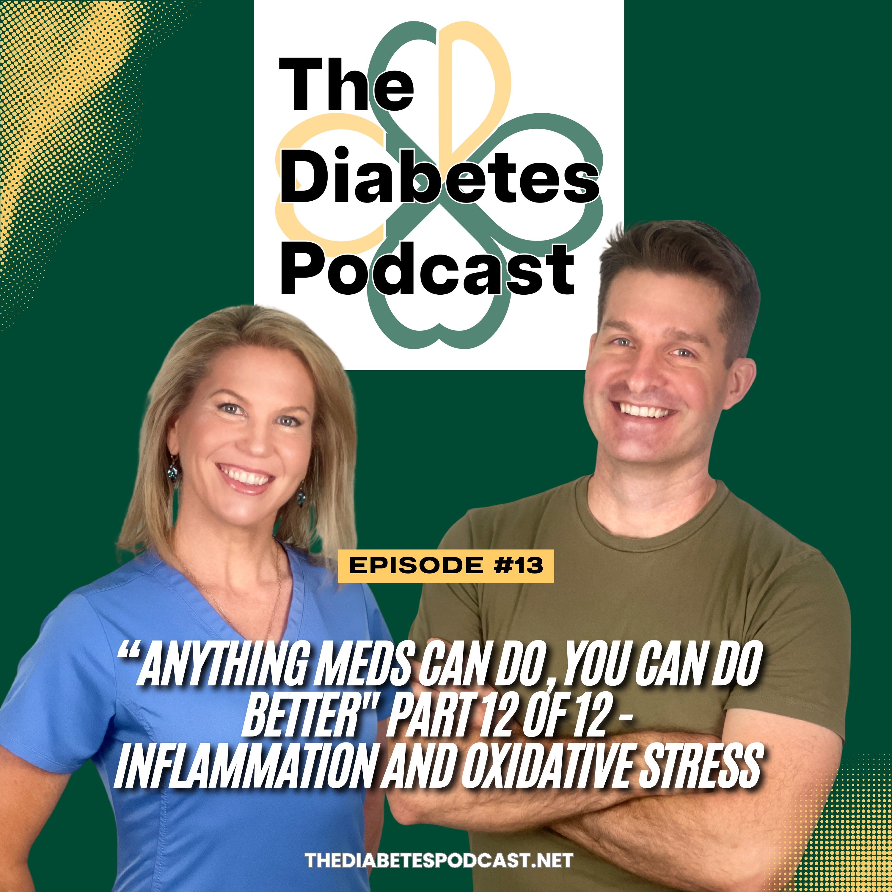 "Anything Meds Can Do, You Can Do Better" Part 12 of 12 - Inflammation and Oxidative Stress
