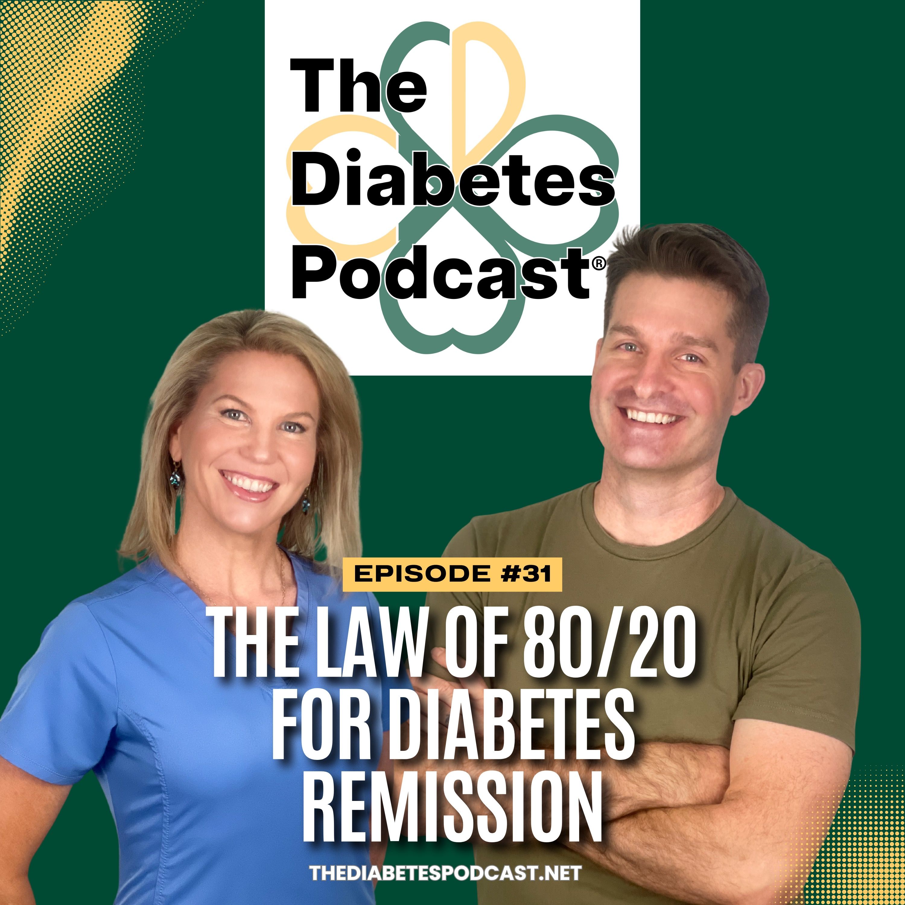 Episode 31: The Law of 80/20 for Diabetes Remission