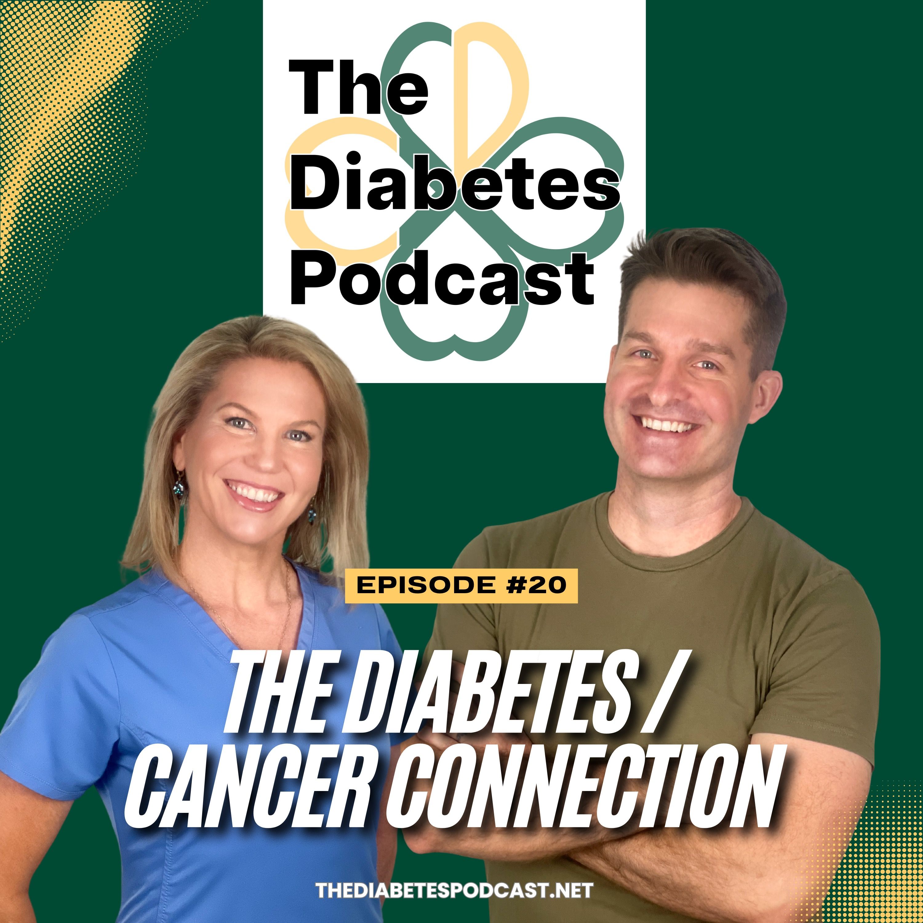 Episode 20: The Diabetes / Cancer Connection