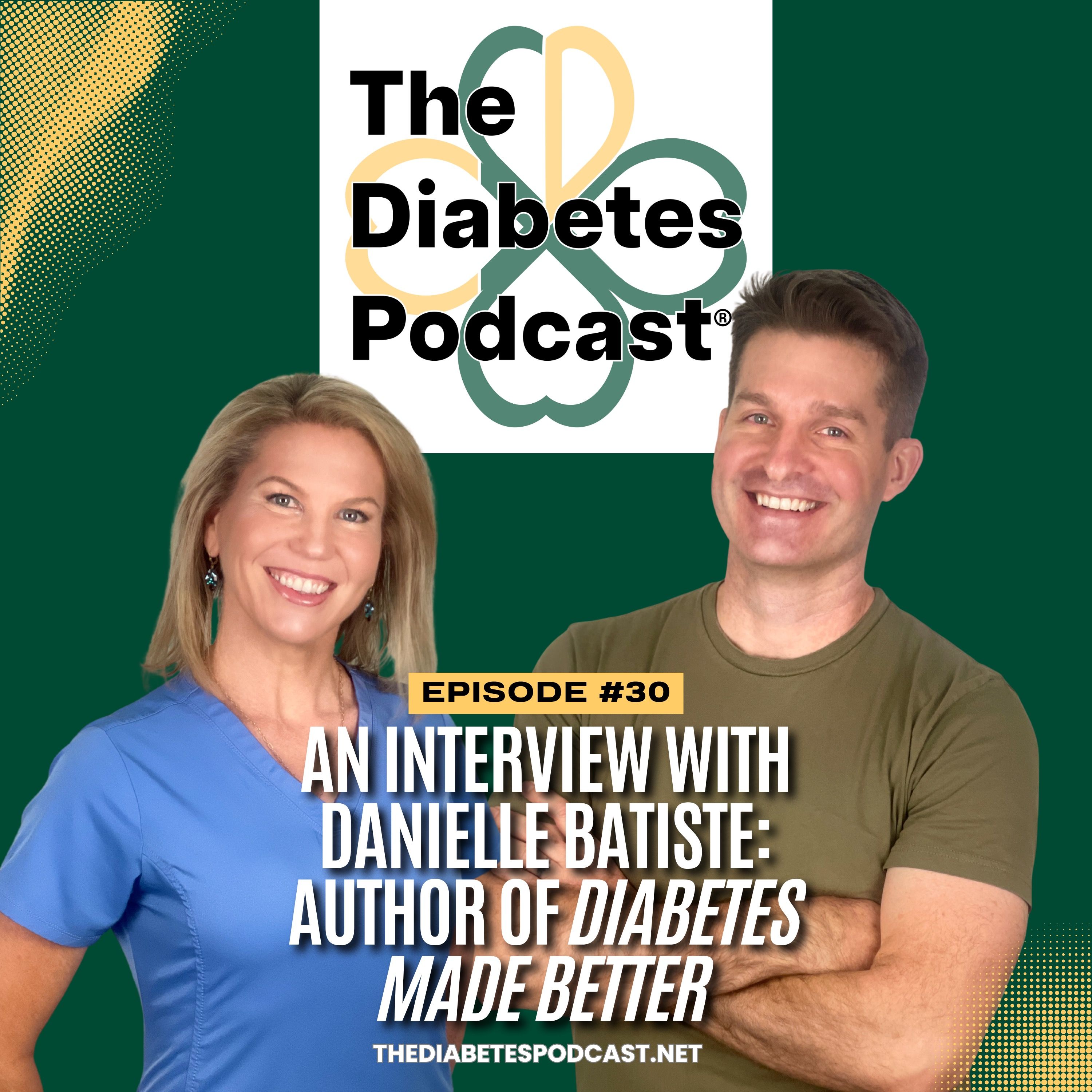 Episode 30: An Interview with Danielle Batiste, Author of Diabetes Made Better