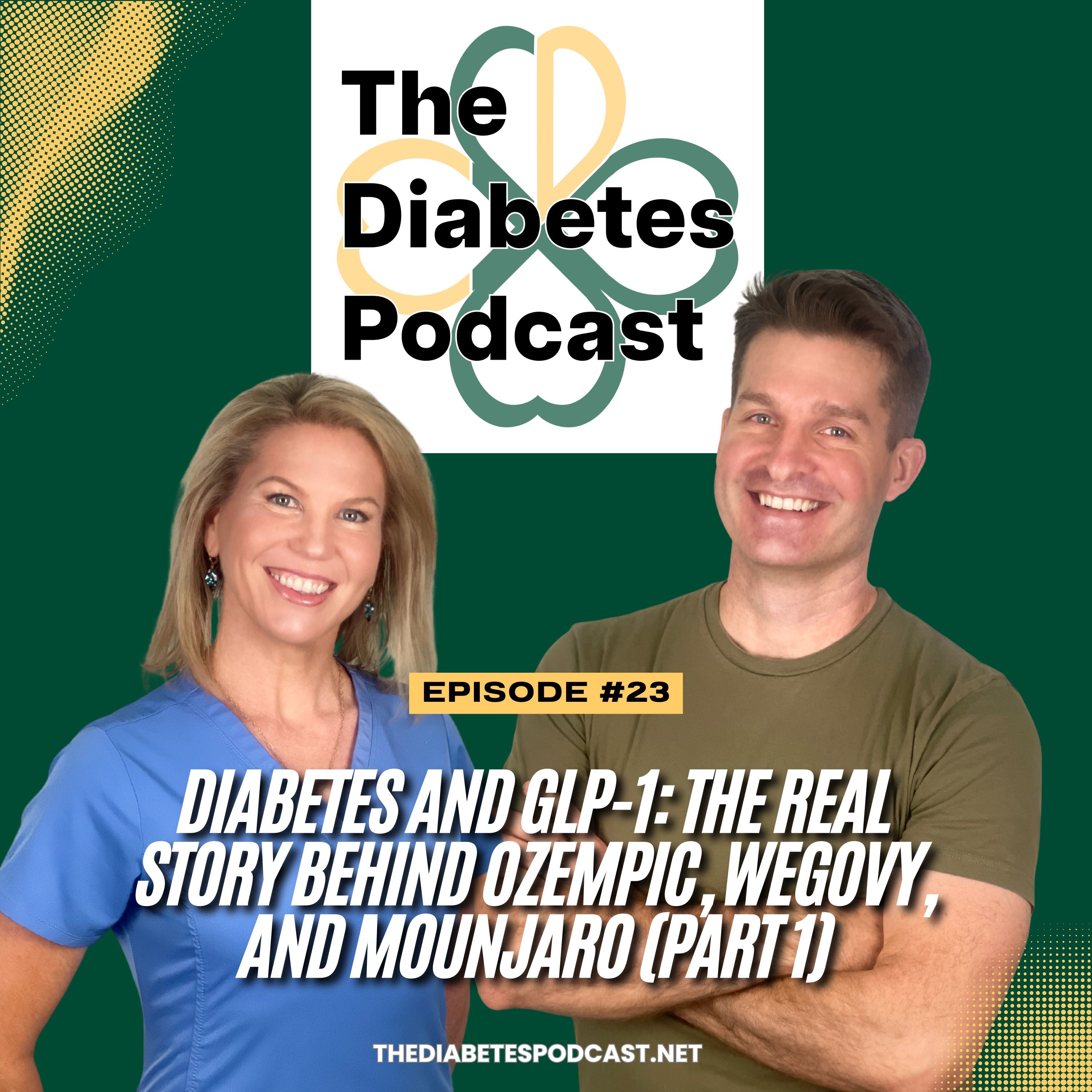 Episode 23 - Diabetes and GLP-1: The Real Story Behind Ozempic, Wegovy, and Mounjaro (Part 1)