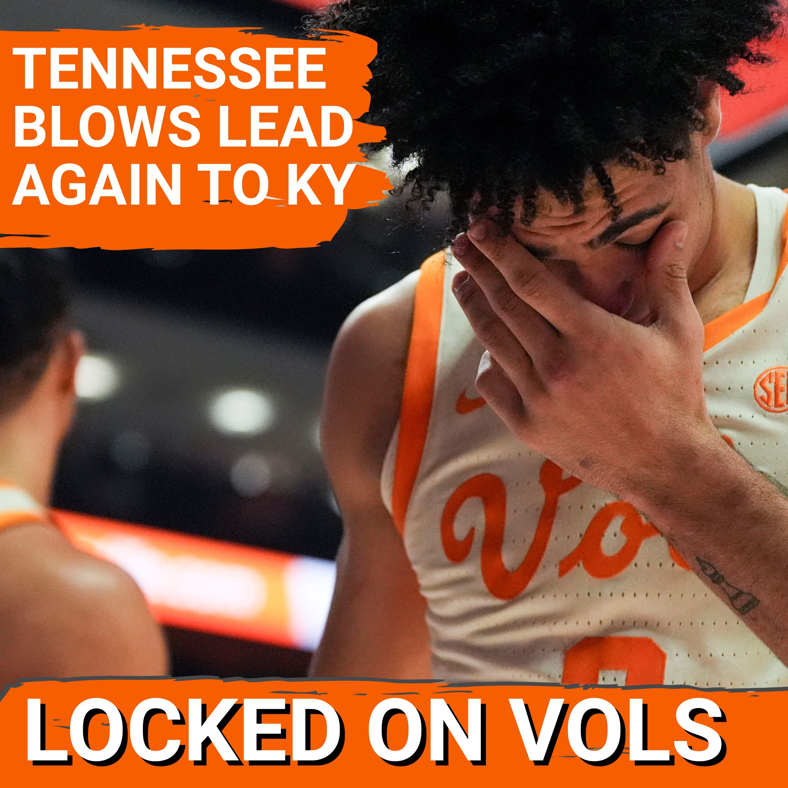 DISASTER: Tennessee Basketball Blows Lead AGAIN as Kentucky SPOILS Nate Ament Career Game