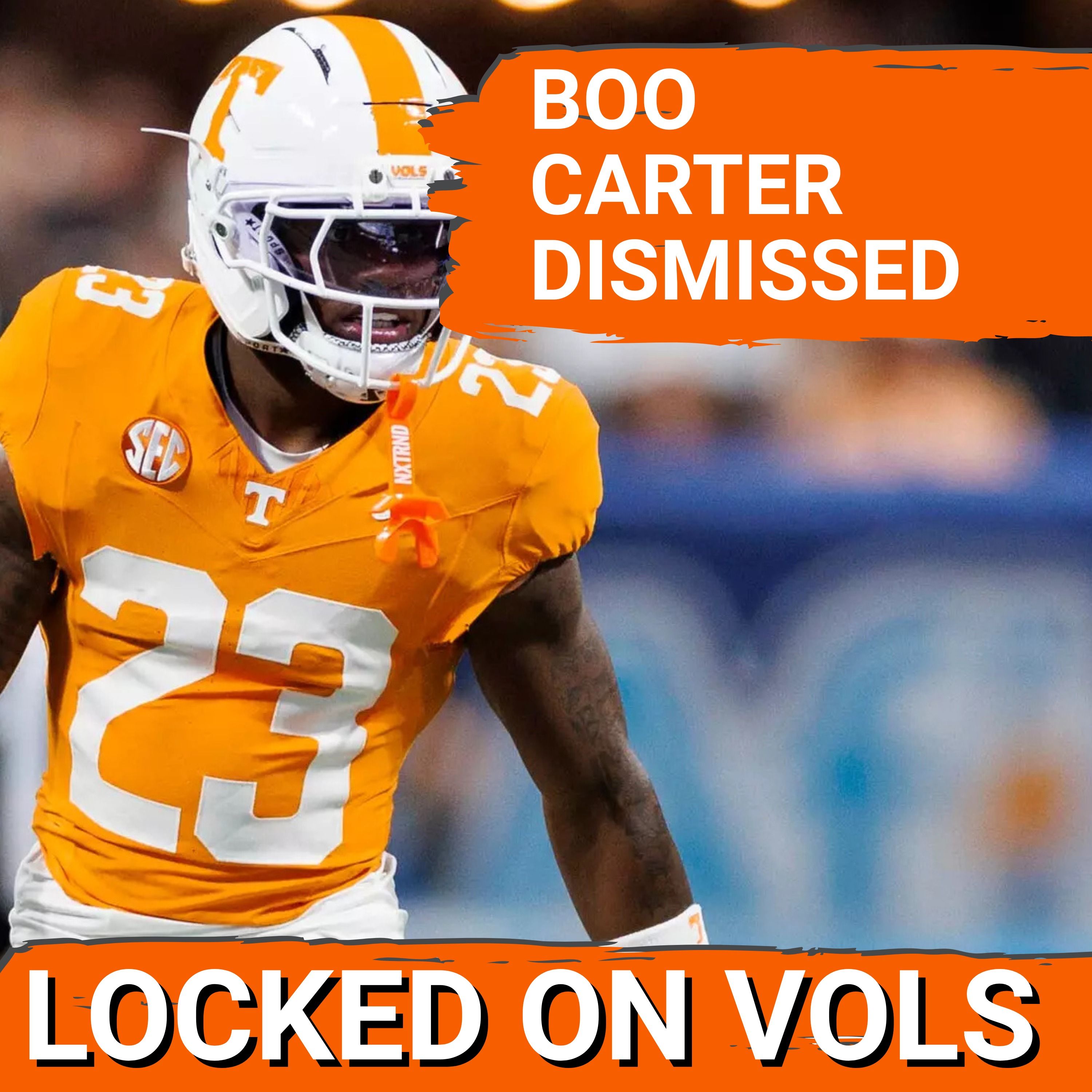 DISMISSED: Tennessee Football PARTS WAYS with former All-SEC athlete Boo Carter