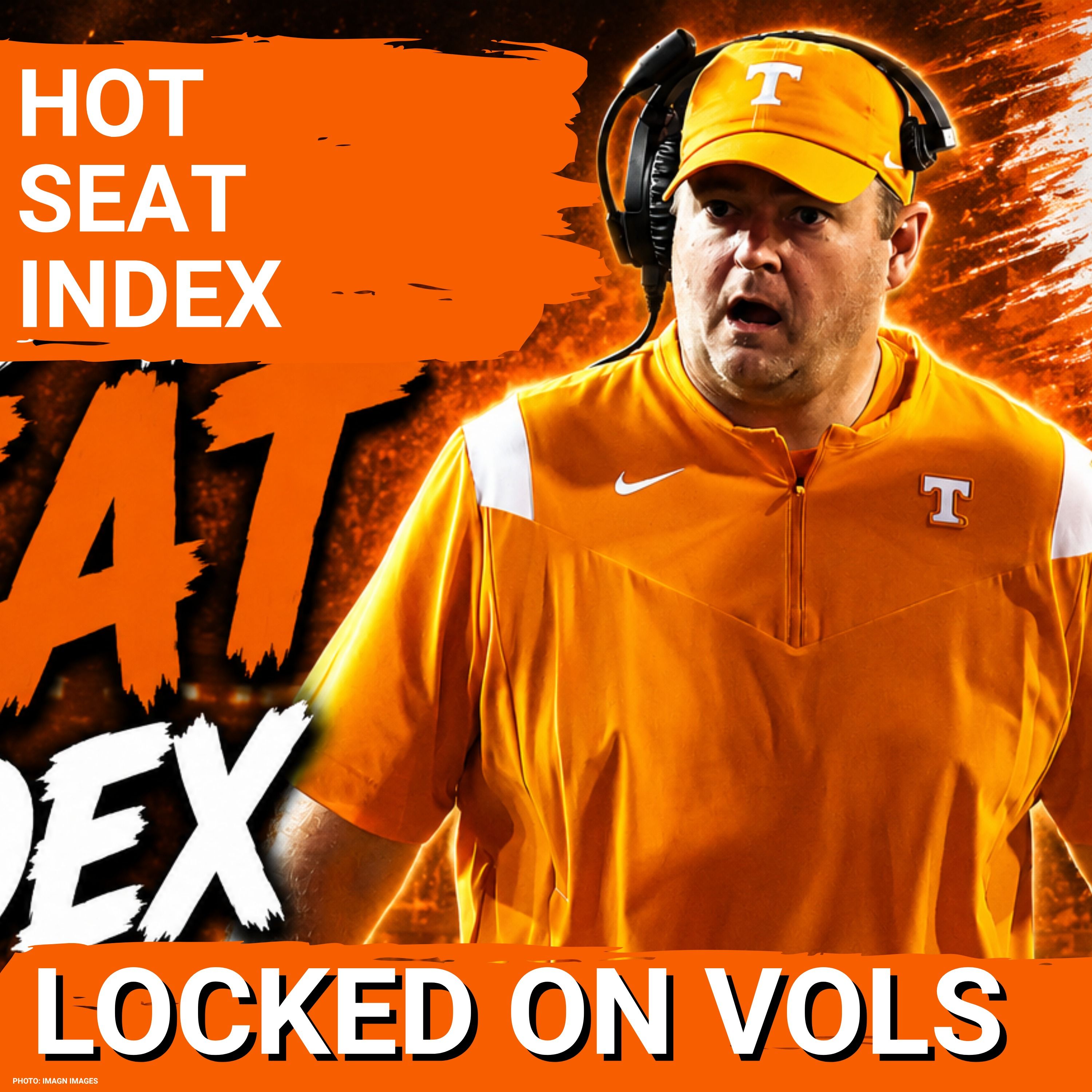HOT SEAT INDEX: Tennessee Football’s Josh Heupel ALL GOOD, Safe & Secure in Year 6 as Head Coach