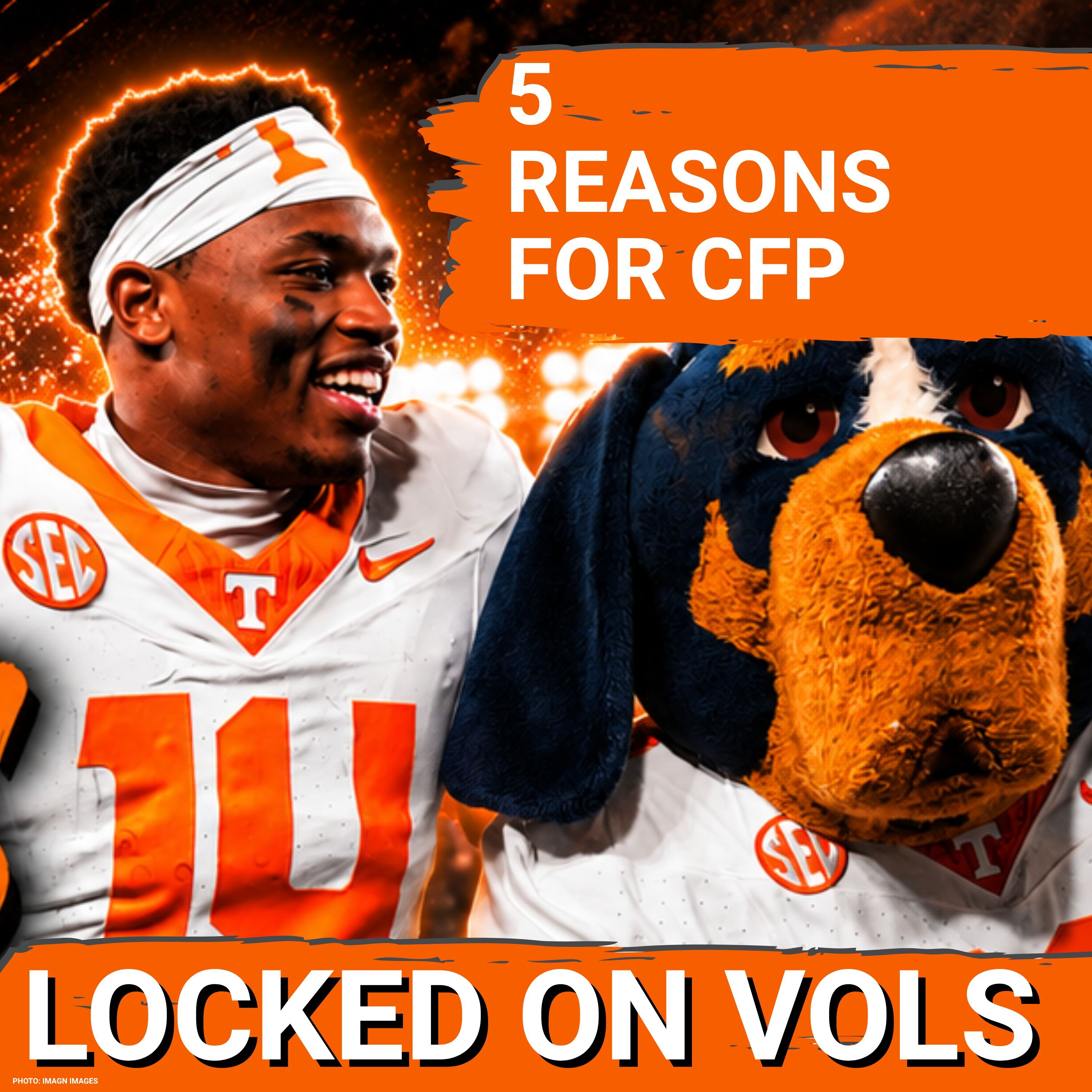 The 5 Reasons why Tennessee Vols can make the College Football Playoff in 2026