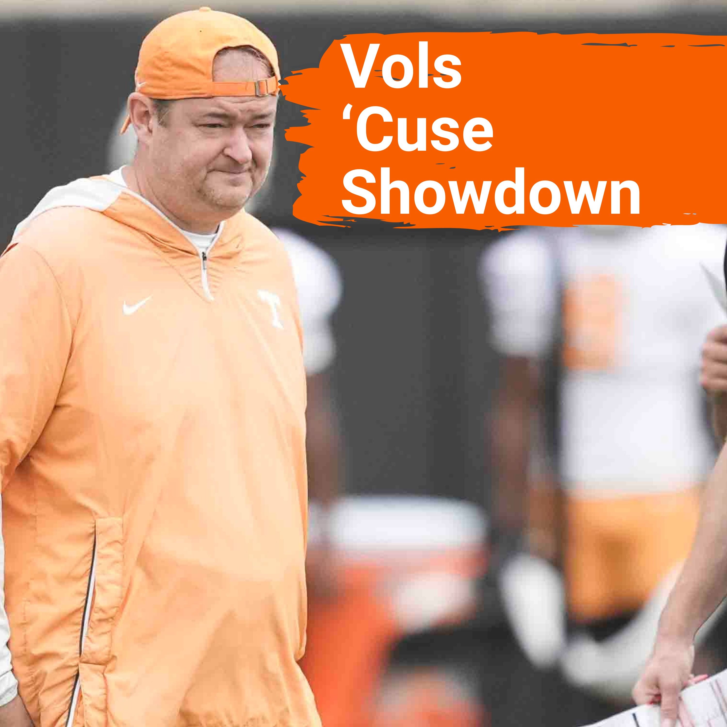 SHOWDOWN: Tennessee Volunteers CLASH with Syracuse Orange | Game Picks, Storylines & Keys