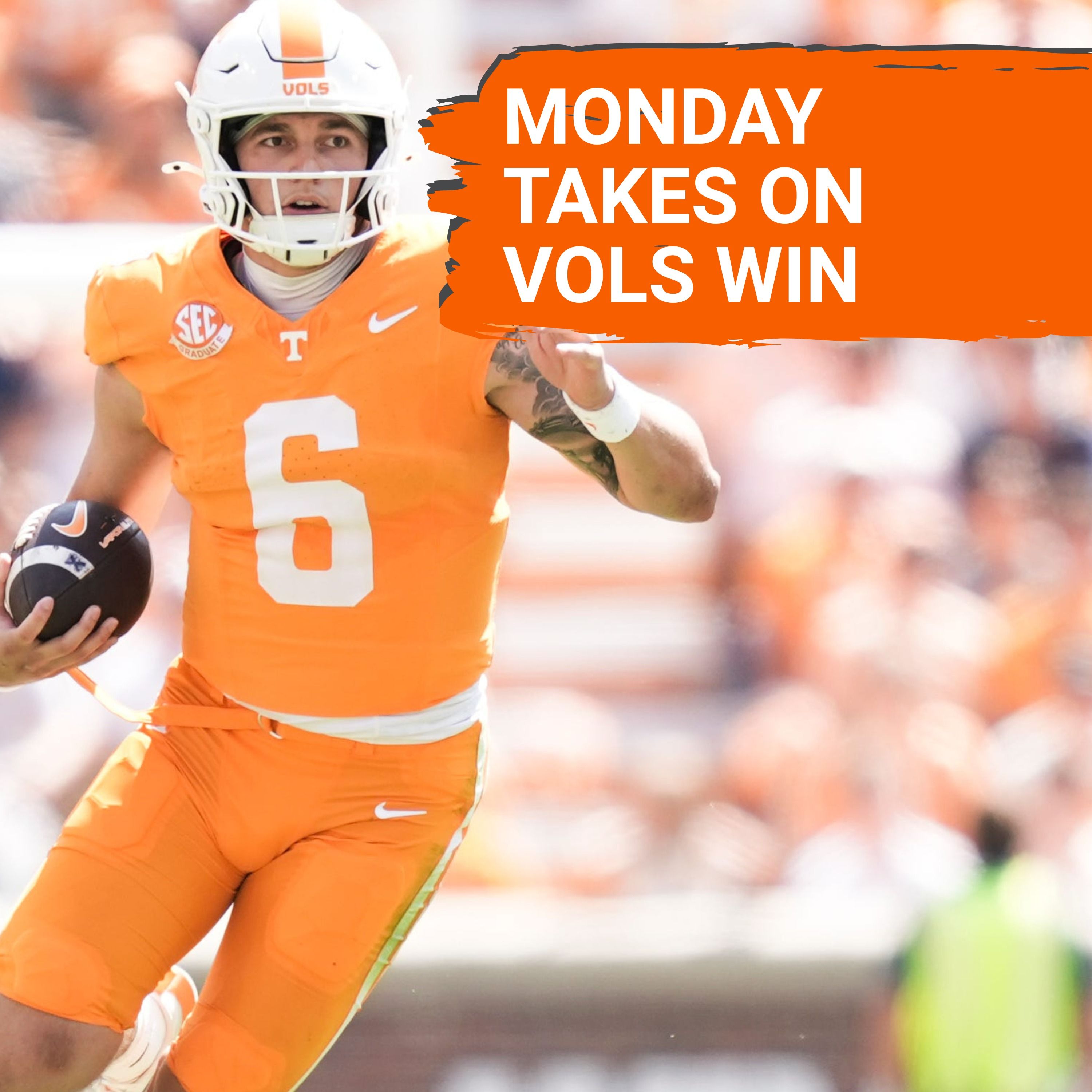MONDAY TAKES: Tennessee DOMINATES UAB in 56-24 BLOWOUT, Joey Aguilar TORCHES with 3 Touchdowns