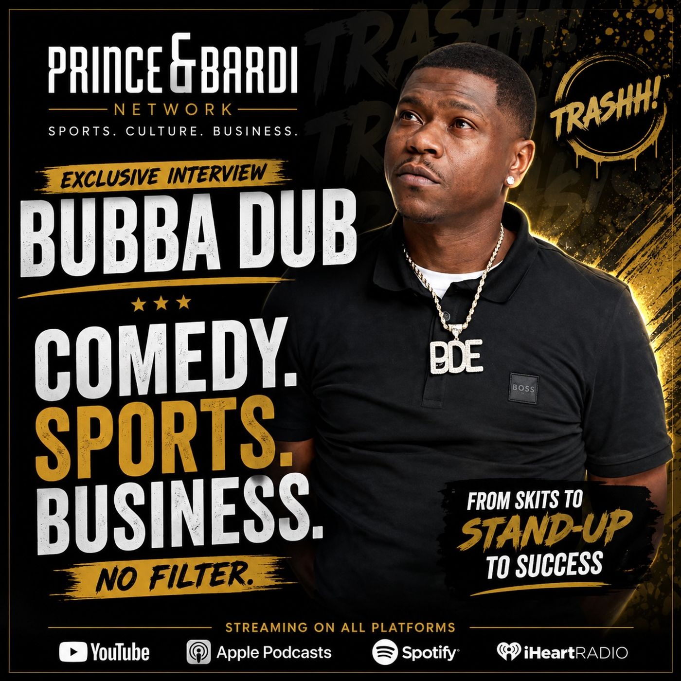 🎙️ Bubba Dub on Comedy, Sports, Business & Building the TRASHH™ Brand | Prince & Bar