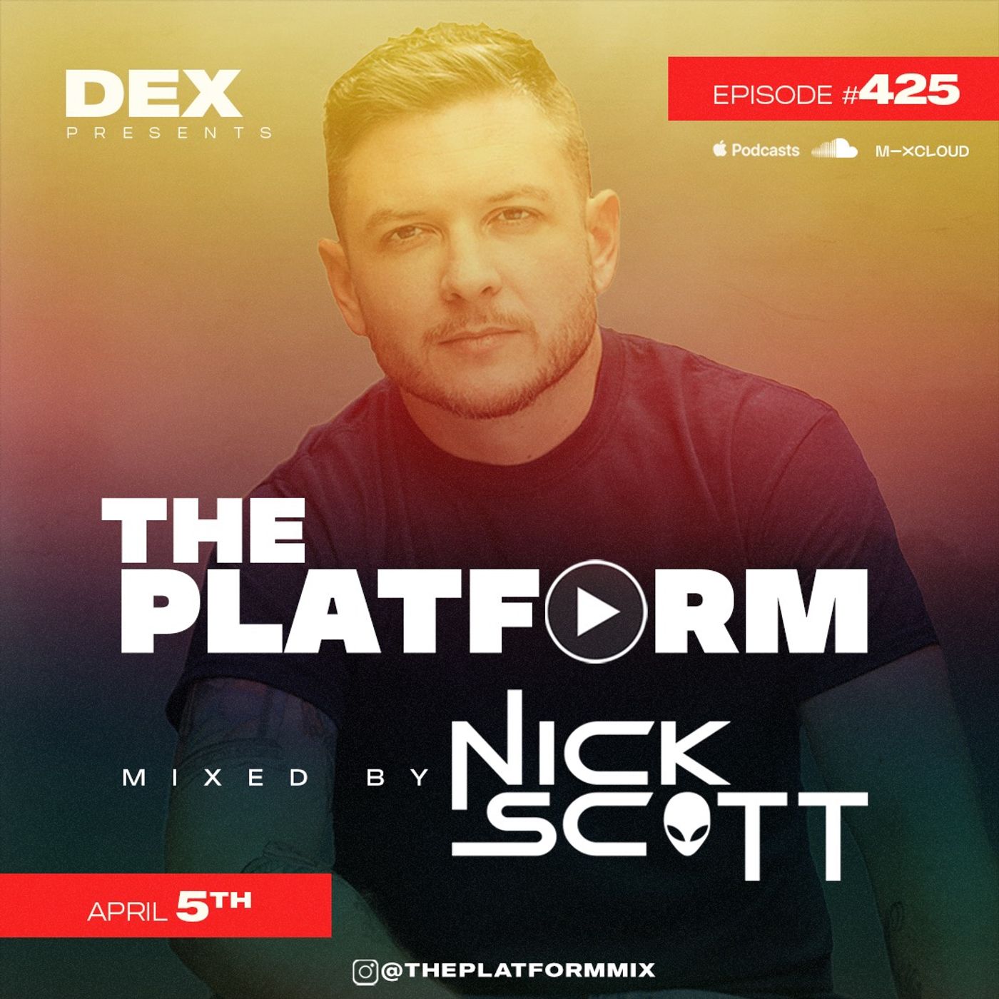 The Platform 425 Feat. Nick Scott @djnickscott