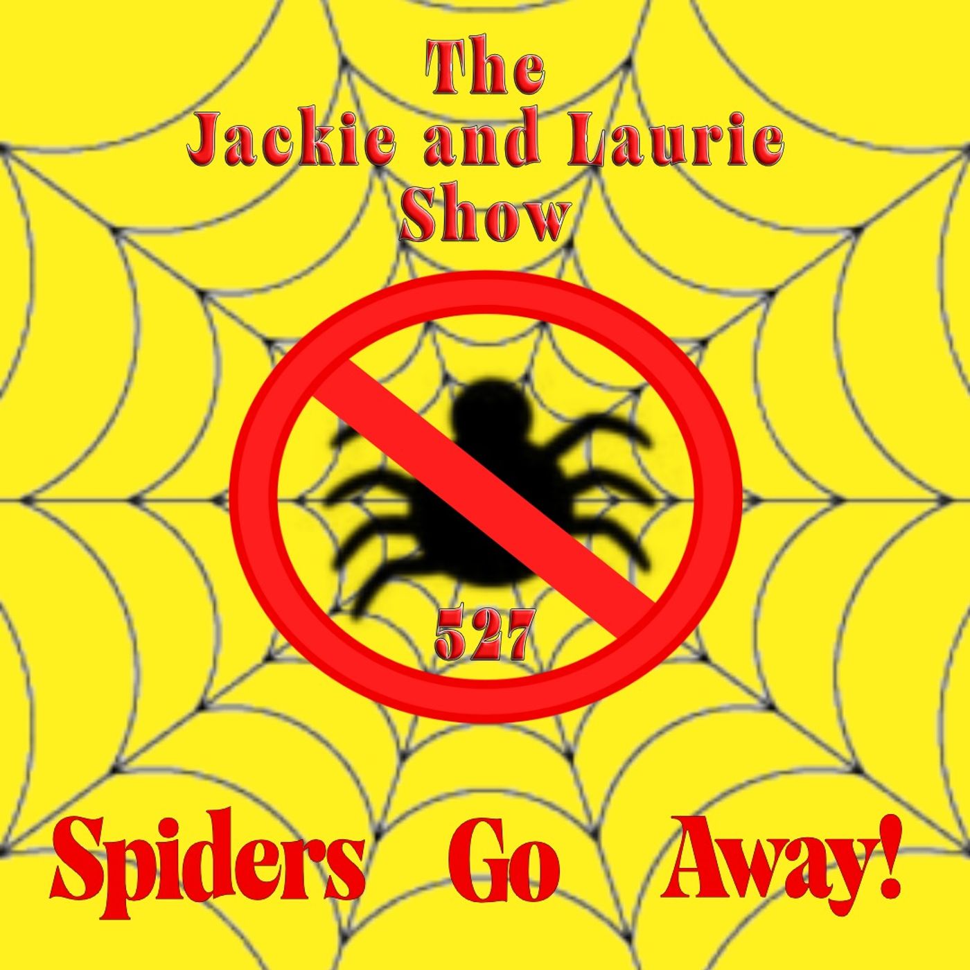 Spiders Go Away! (#527)