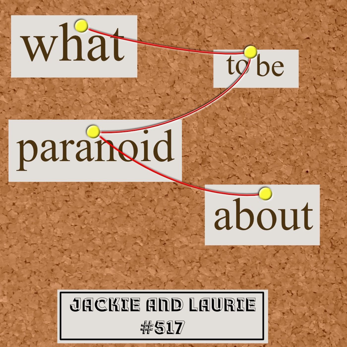 What to be Paranoid About (#517)