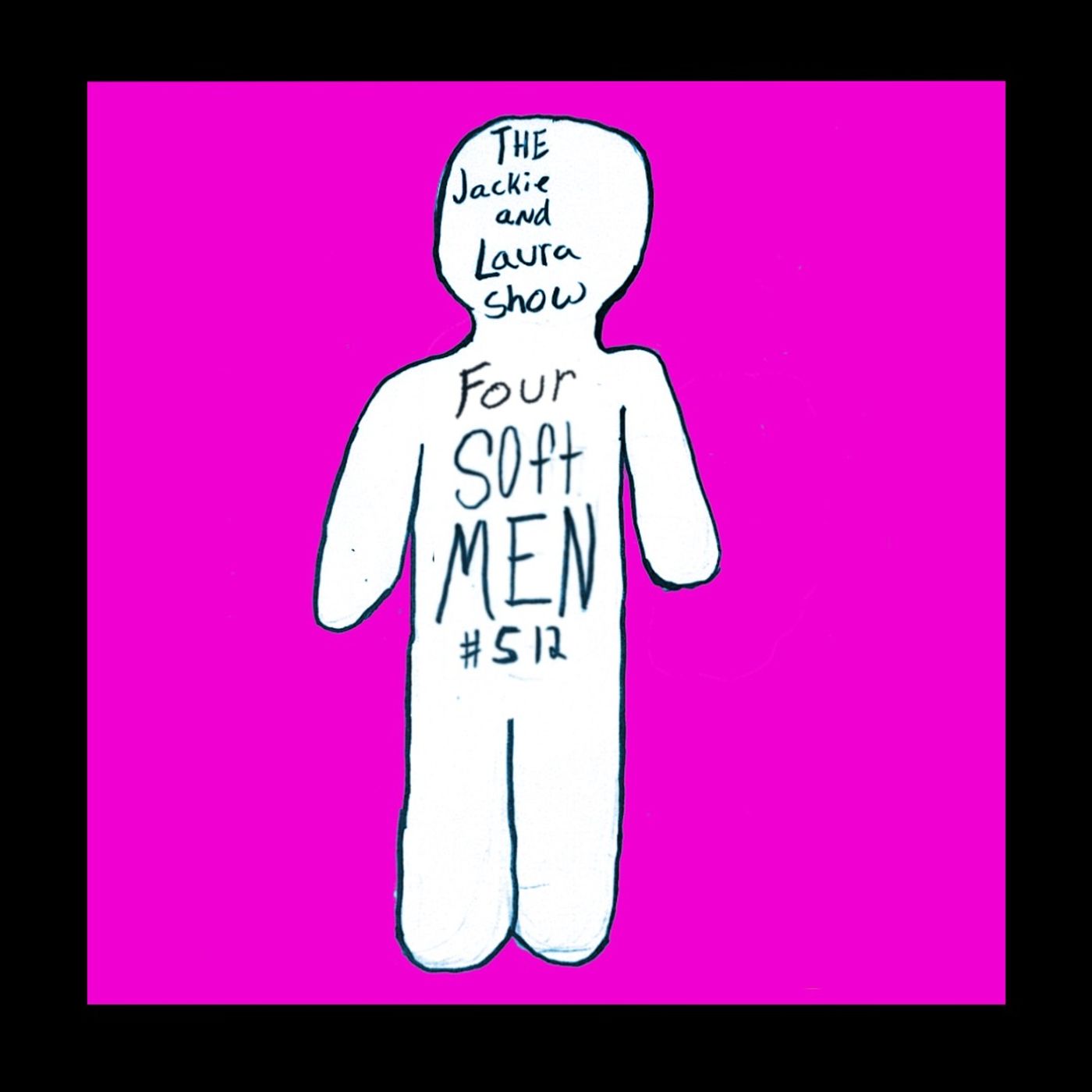 Four Soft Men (#512)