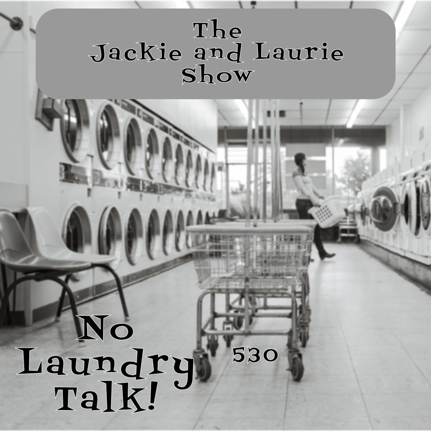 No Laundry Talk (#530)