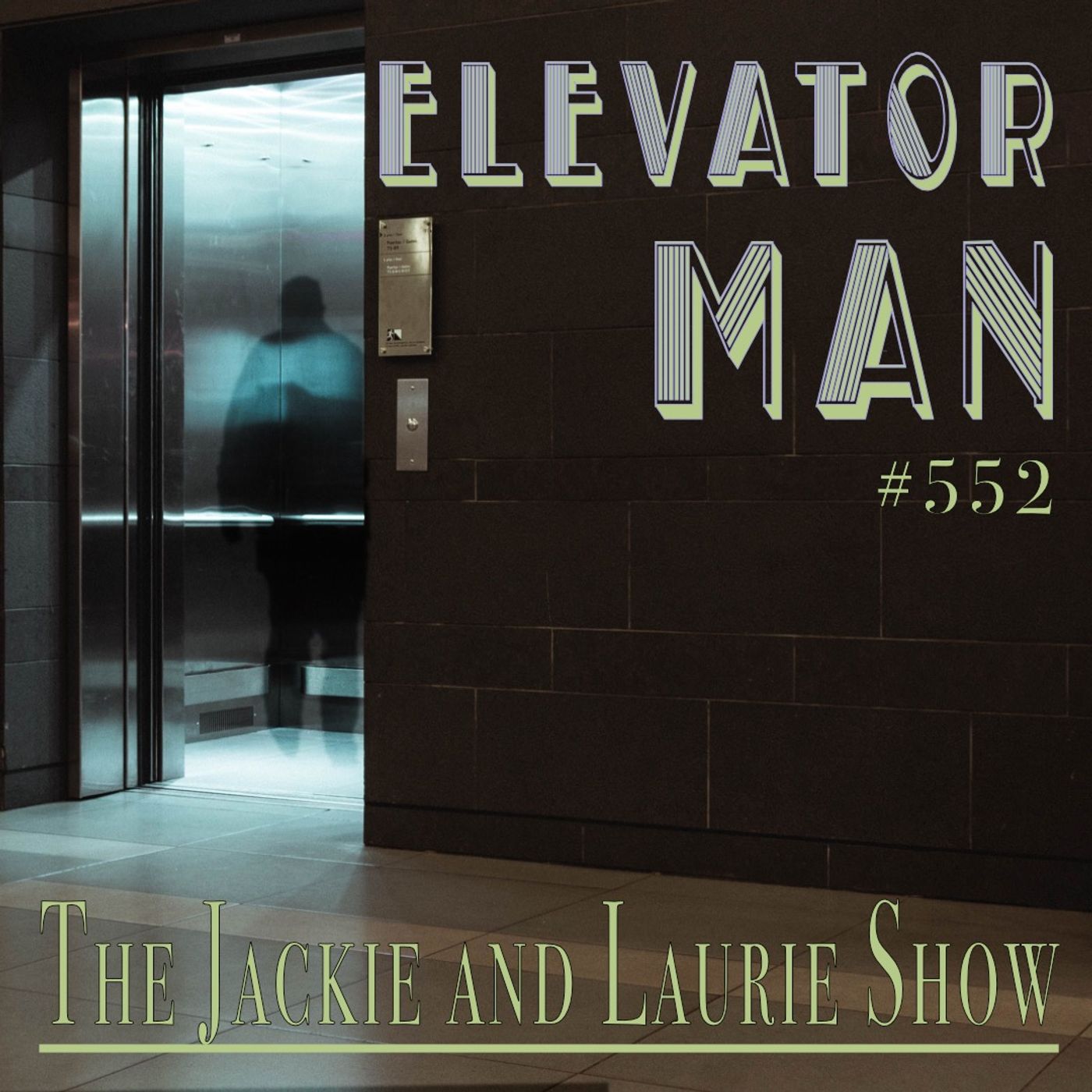 Elevator Man (#552) — The Jackie and Laurie Show cover