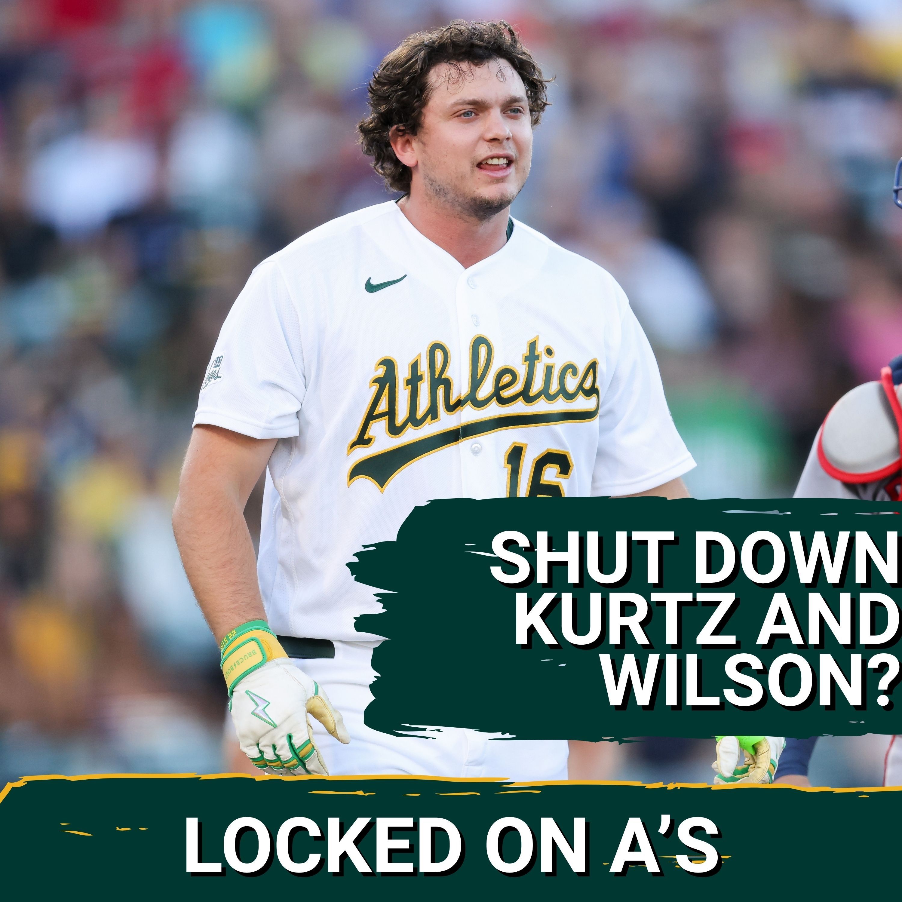 SHUT DOWN KURTZ AND WILSON: Athletics Should REST Nick Kurtz and Jacob Wilson, Season Now IRRELEVANT