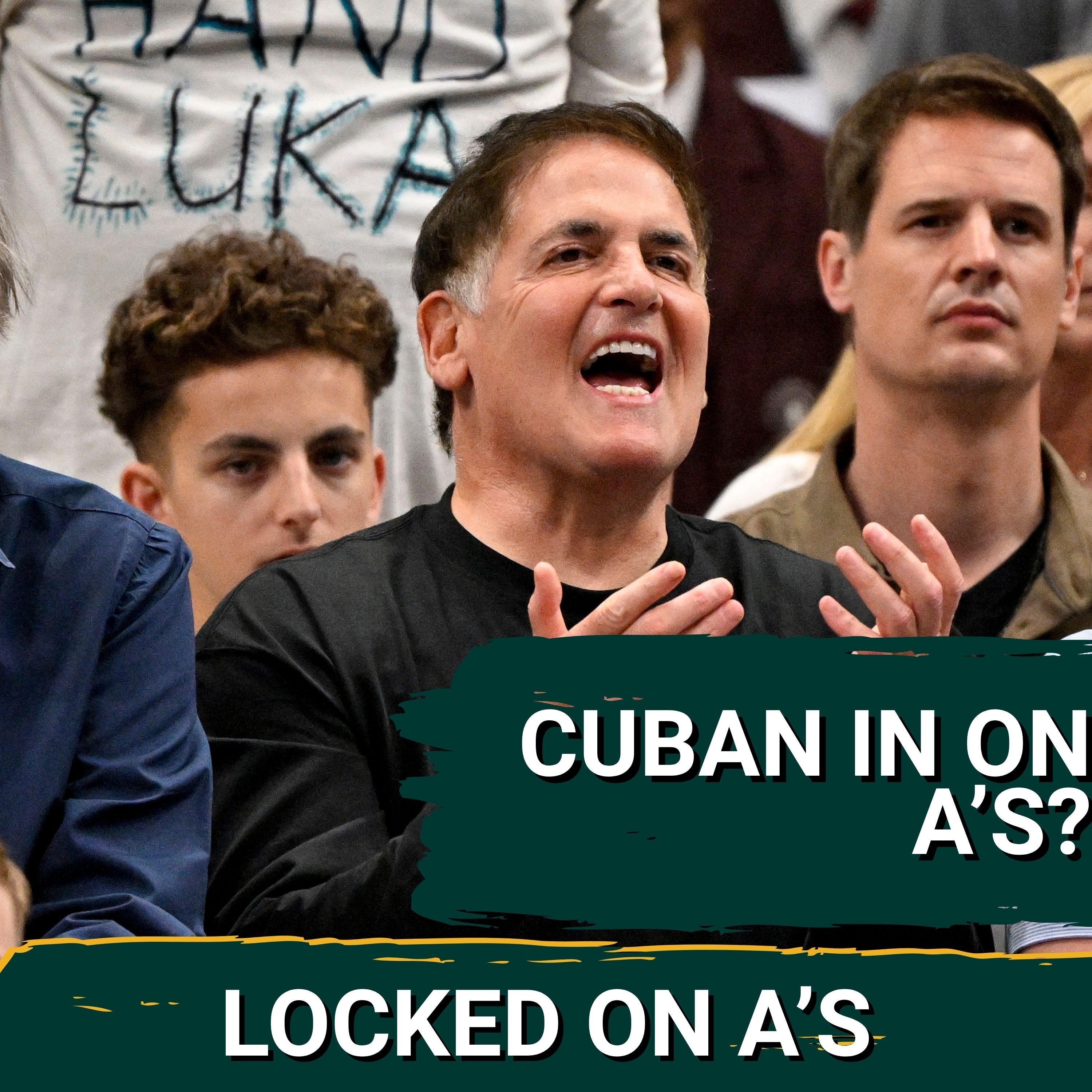 CUBAN IN ON A'S: Former Mavericks majority owner now has minority STAKE in ATHLETICS episode artwork