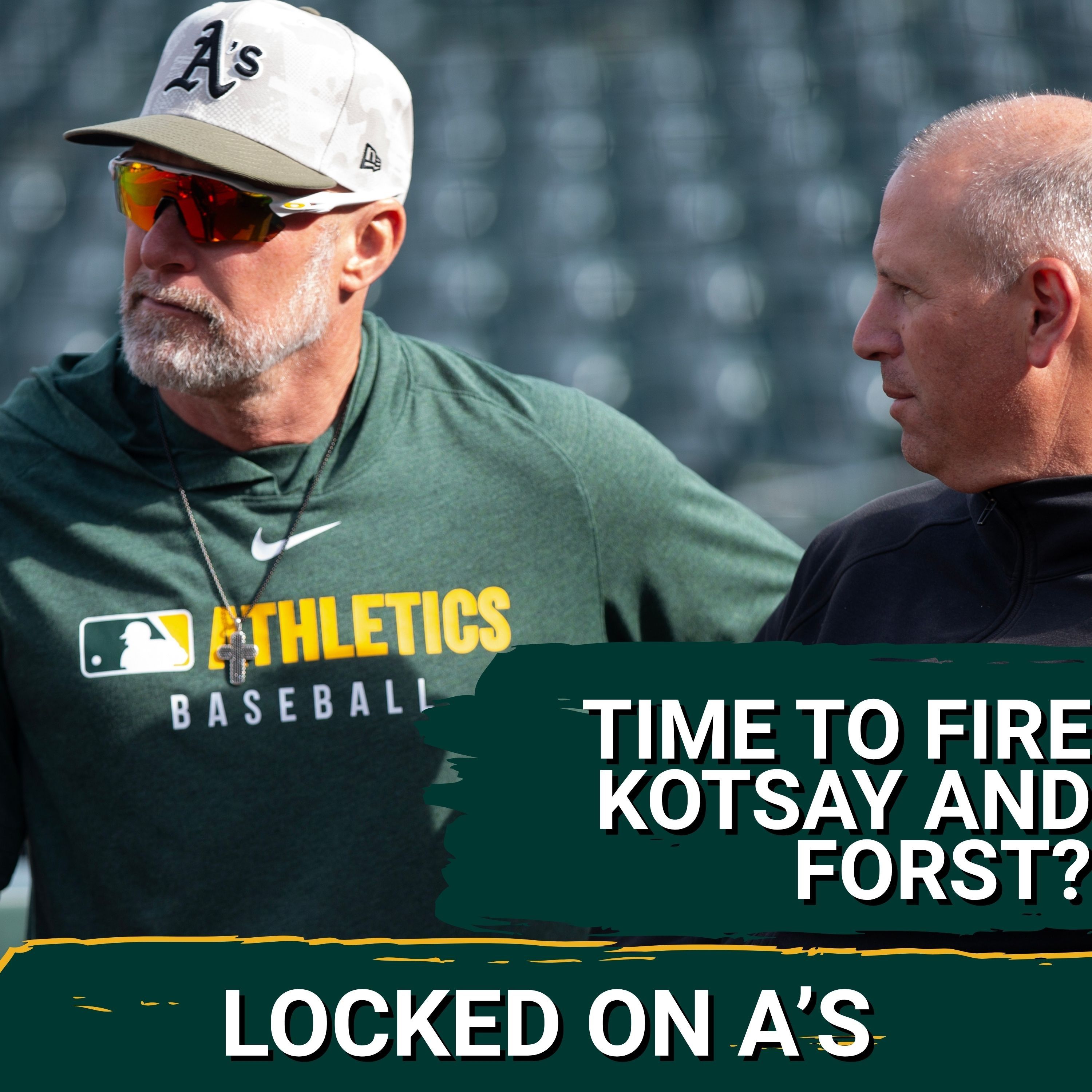 TIME’S UP: Why the A's Should DUMP David Forst and Mark Kotsay—Failure EXPOSED