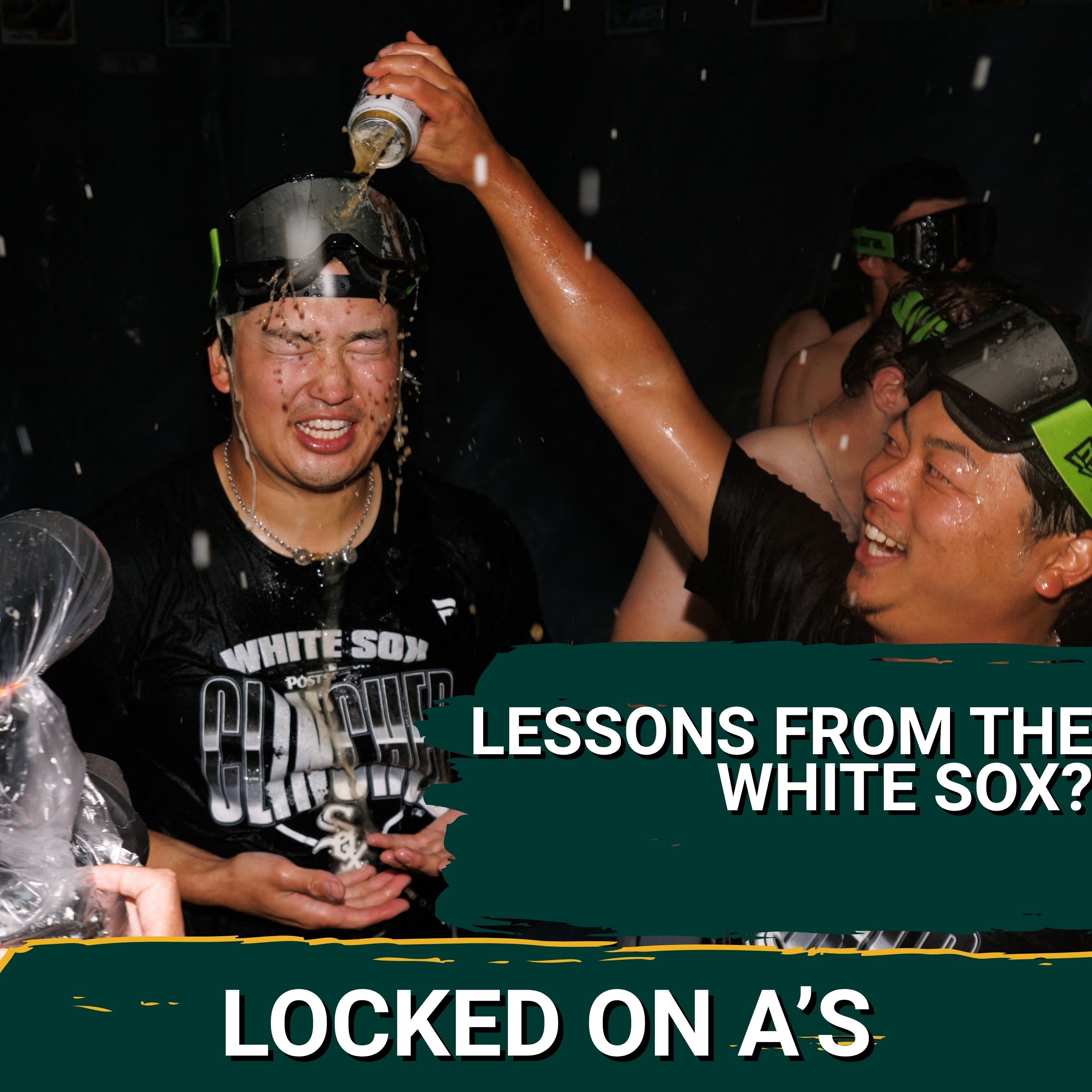 LESSONS FROM SOUTH SIDE: A’s Path to WINNING—Emulate Will Venable’s Chicago White Sox Rebuild episode artwork