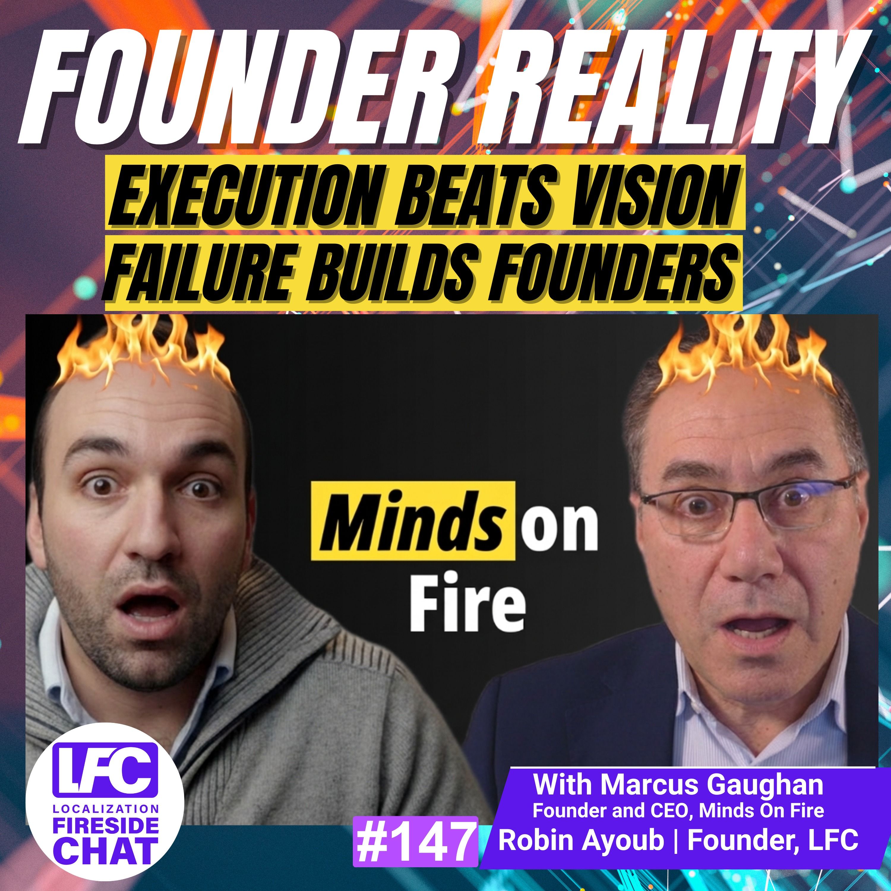 Podcast - Founder Reality: Execution Beats Vision