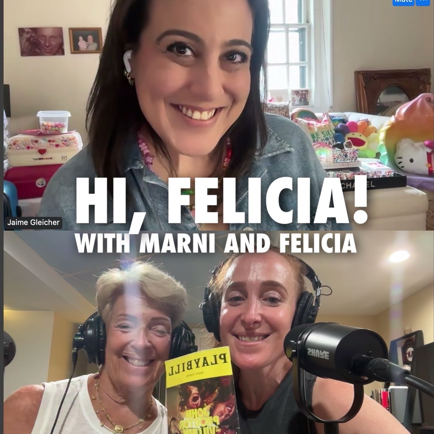 Hi, Felicia! with Marni & Felicia