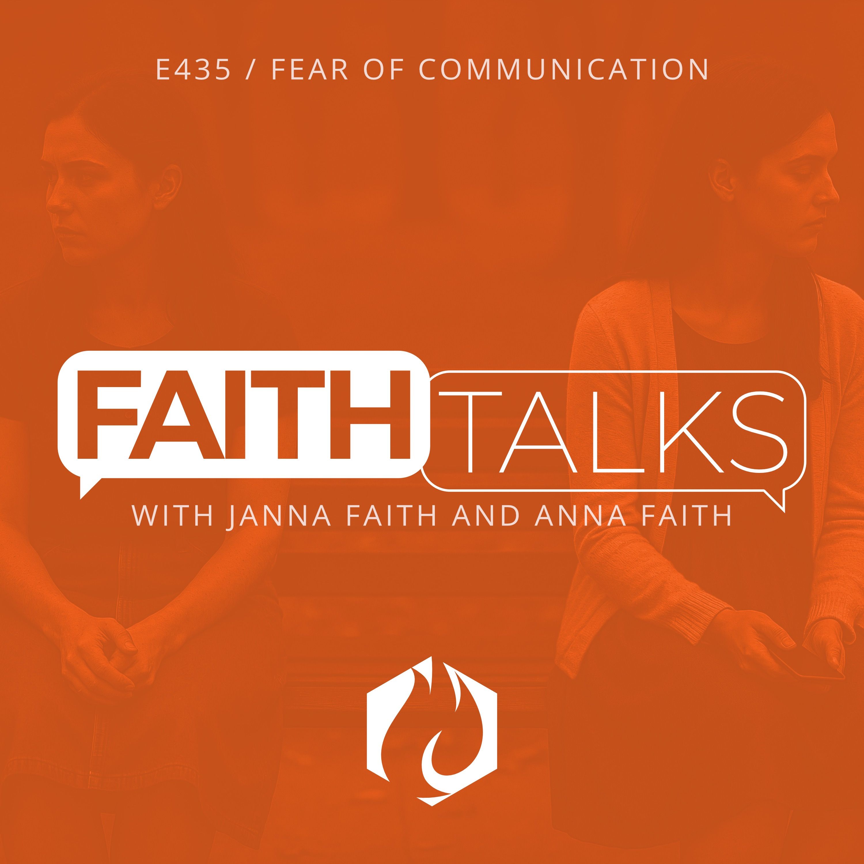 Faith Talks: Fear of Communication