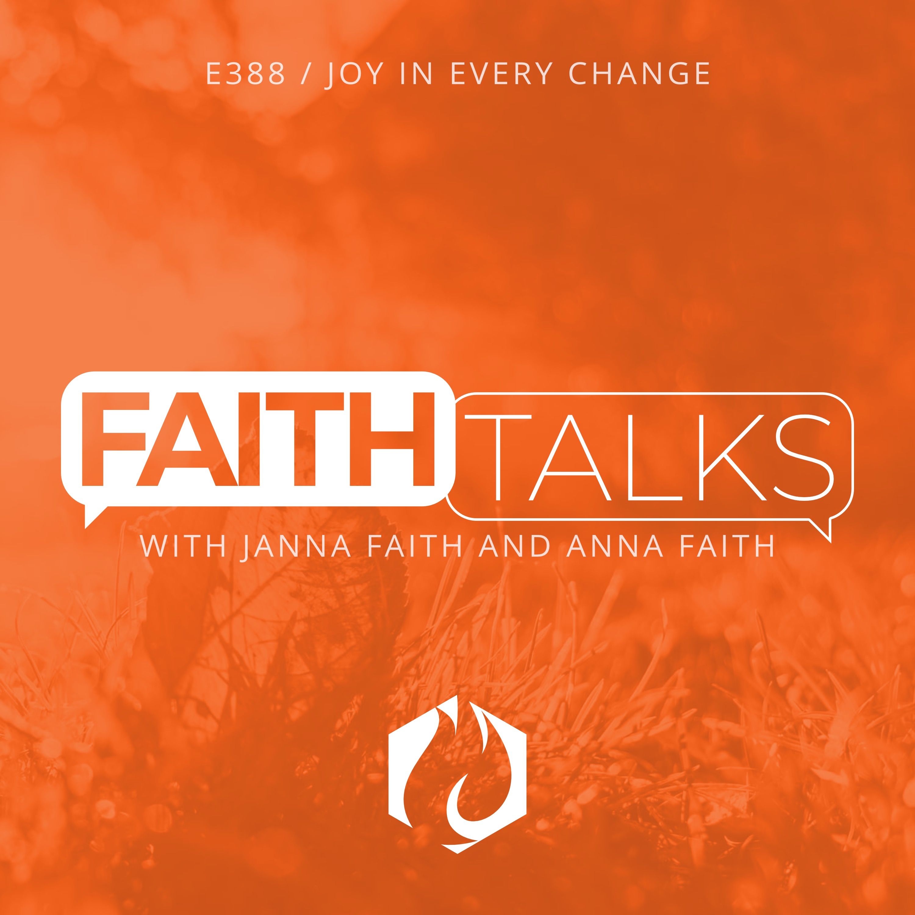 Faith Talks: Joy in Every Change