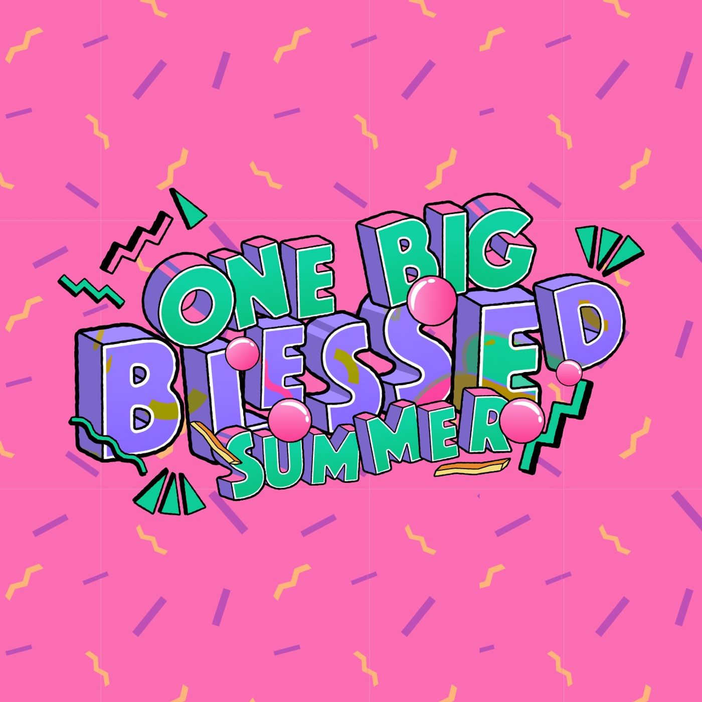 One Big Blessed Summer - Part 1