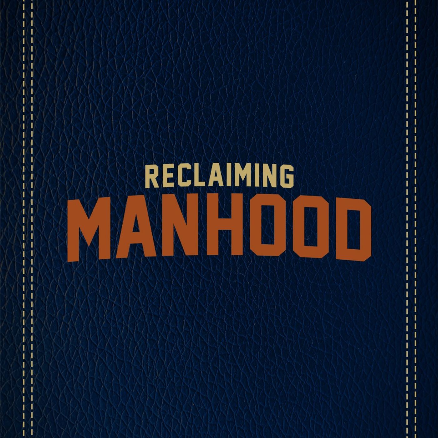 Reclaiming Manhood | Part 2: How To Become A Better Man | Dr. Collin Outerbridge