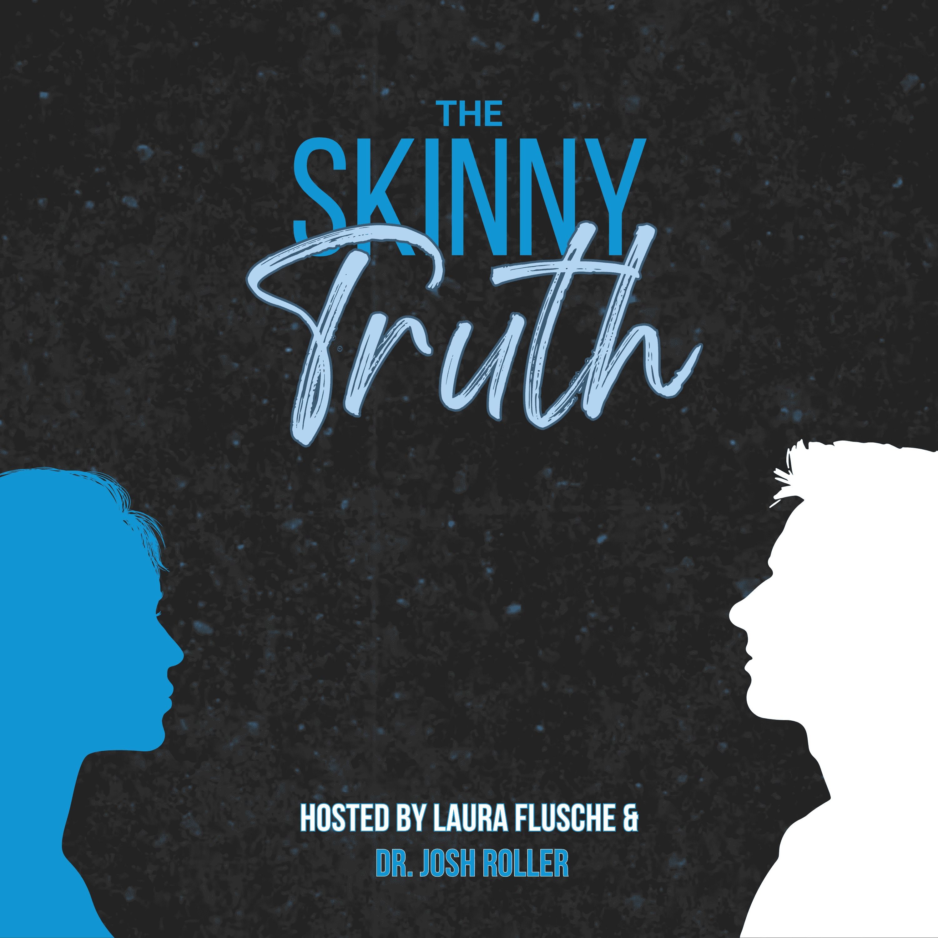 Get To Know The Skinny Truth episode artwork