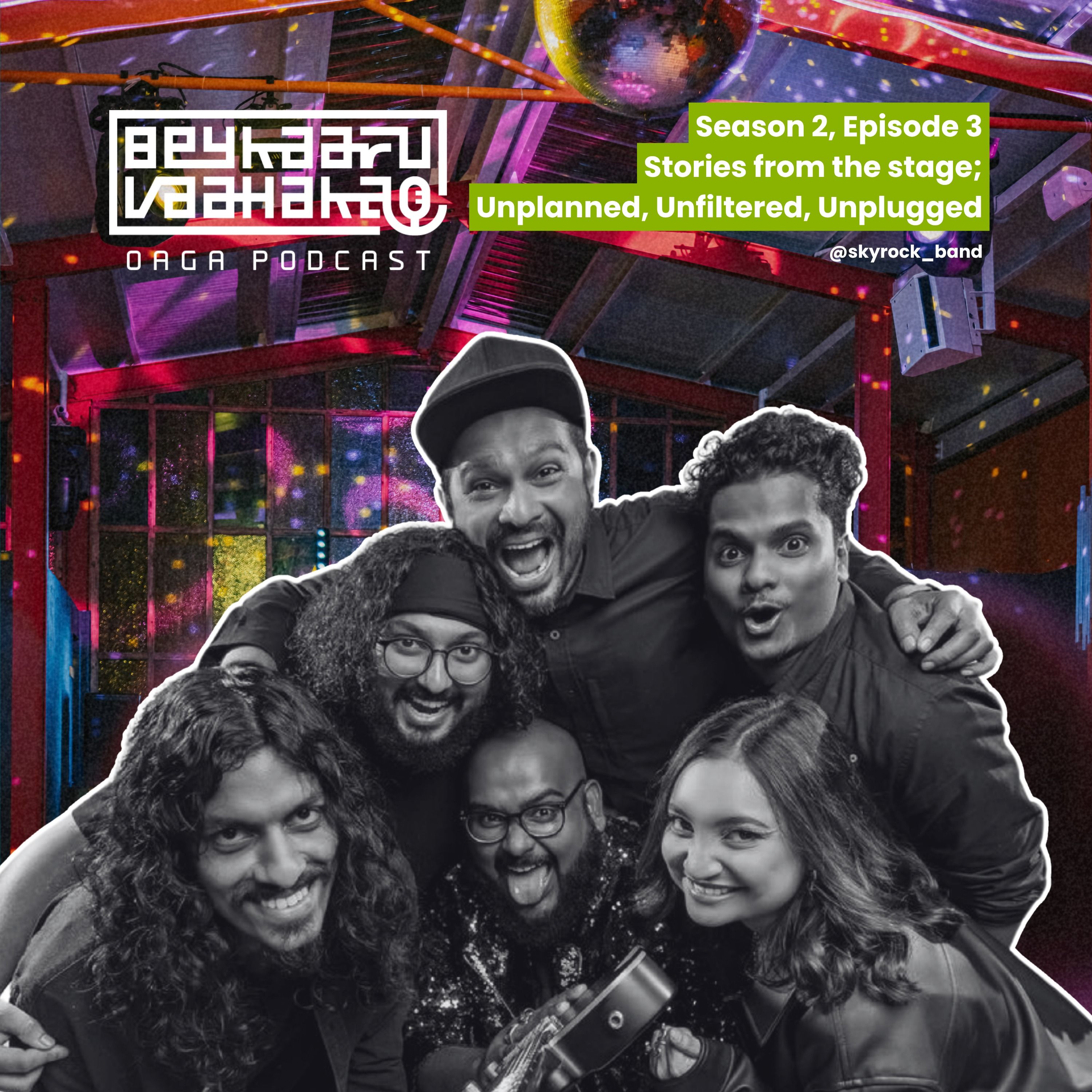Beykaaru Vaahaka – Season 2, Episode 3: Stories from the Stage; Unplanned, Unfiltered, Unplugged