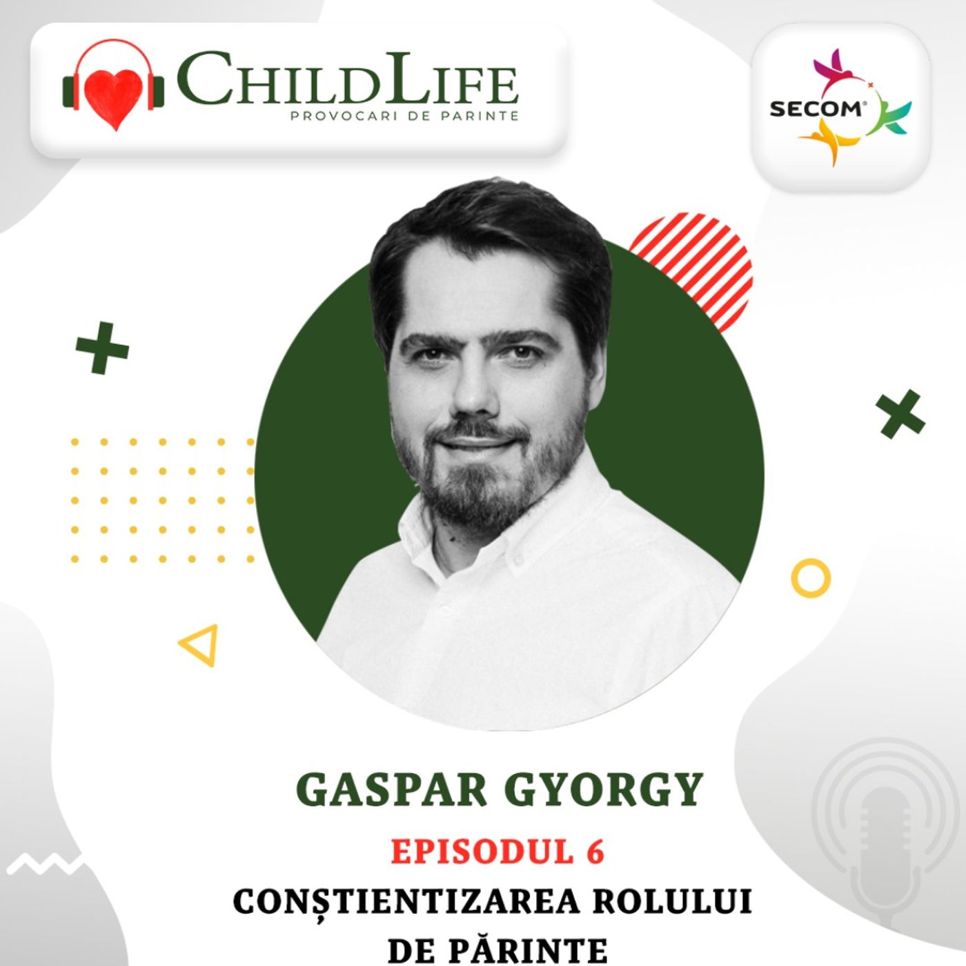 Ep. 6 Gaspar Gyorgy - Constientizarea rolului de parinte