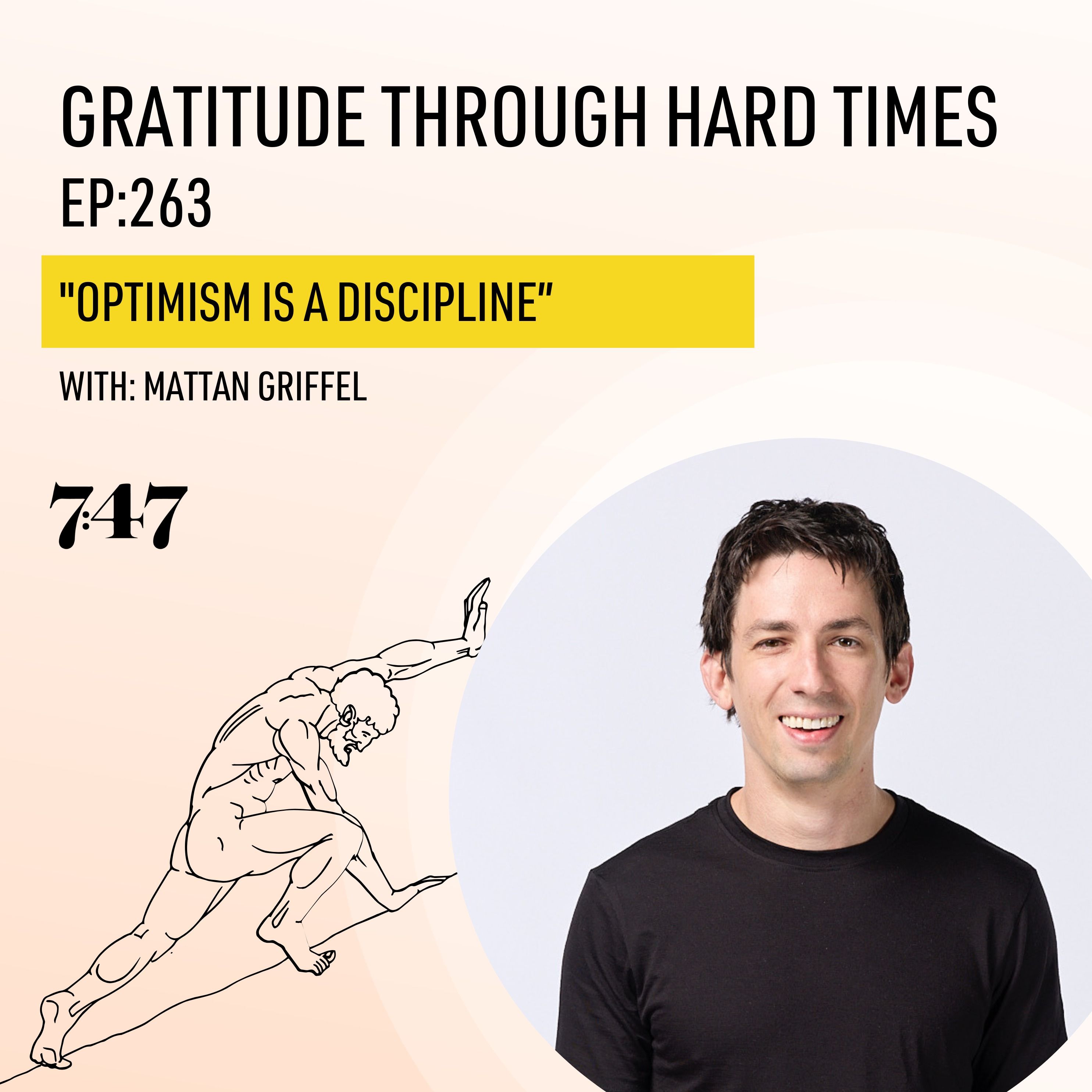 Mattan Griffel: Optimism Is a Discipline