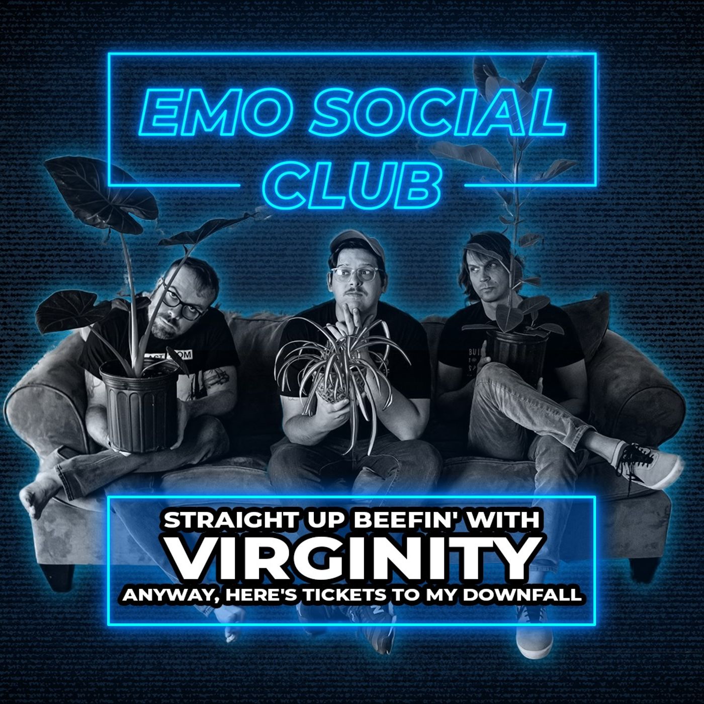 Straight Up Beefin' with Virginity-Anyway, Here's Tickets to My Downfall