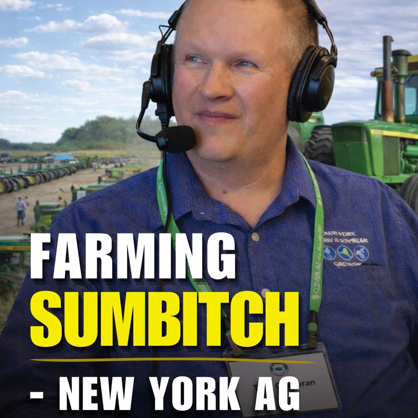Old Tractors, Real Farming, and One Hell of a Community : Farming Sumbitch