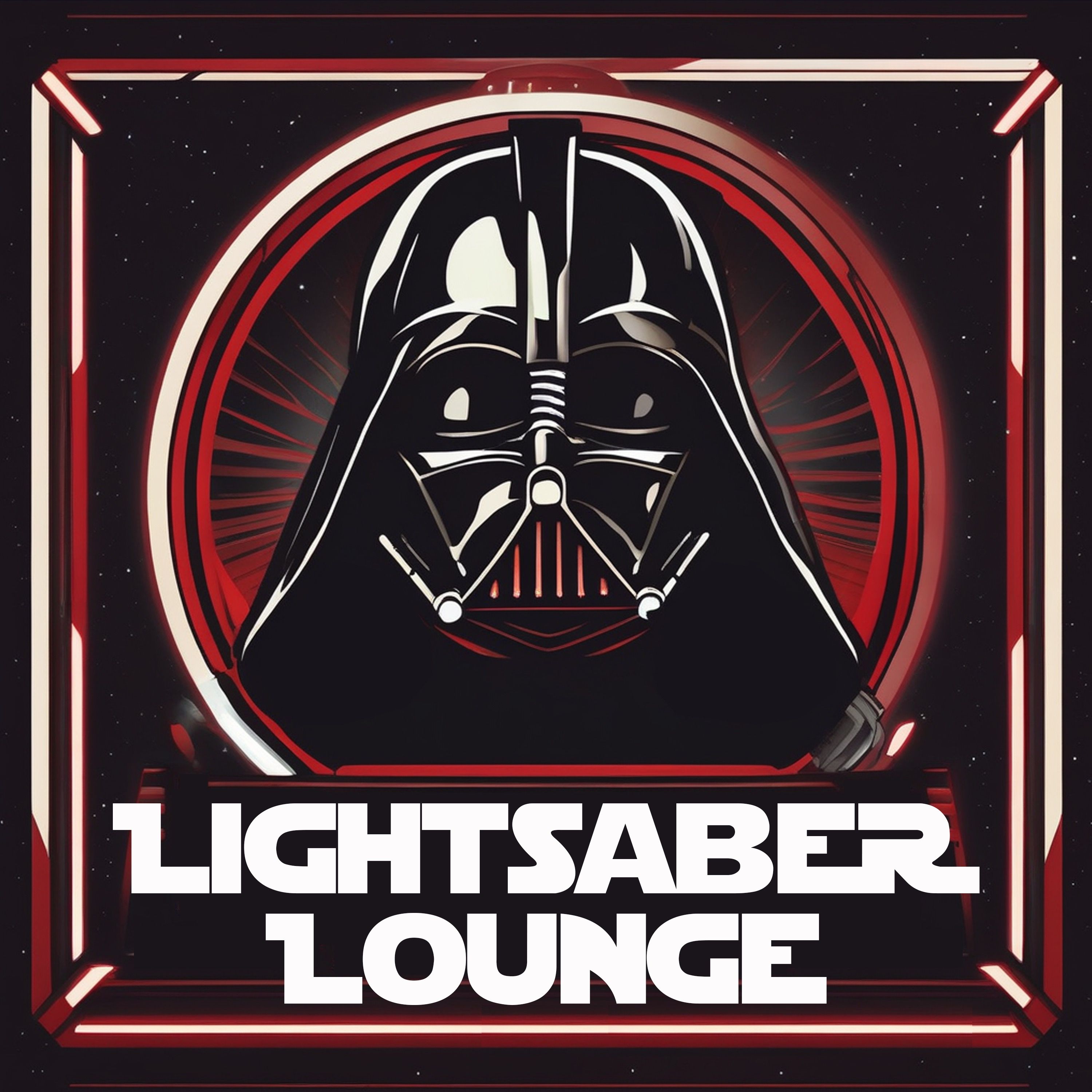 THE LIGHTSABER LOUNGE: A Rebellious Podcast about all things Star Wars.