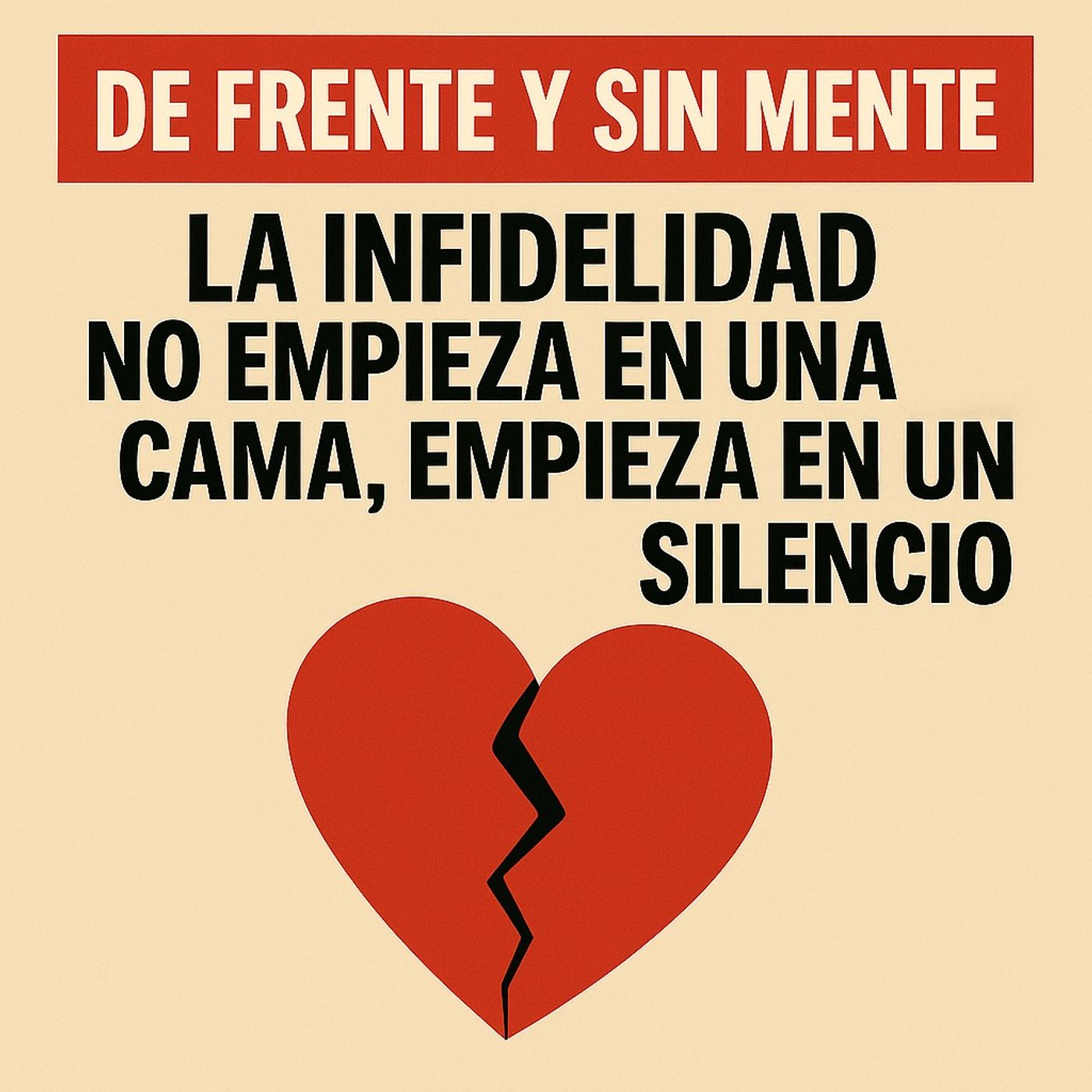 La infidelidad no empieza en una cama… empieza en un silencio La infidelidad no empieza en una cama… empieza en un silencio
